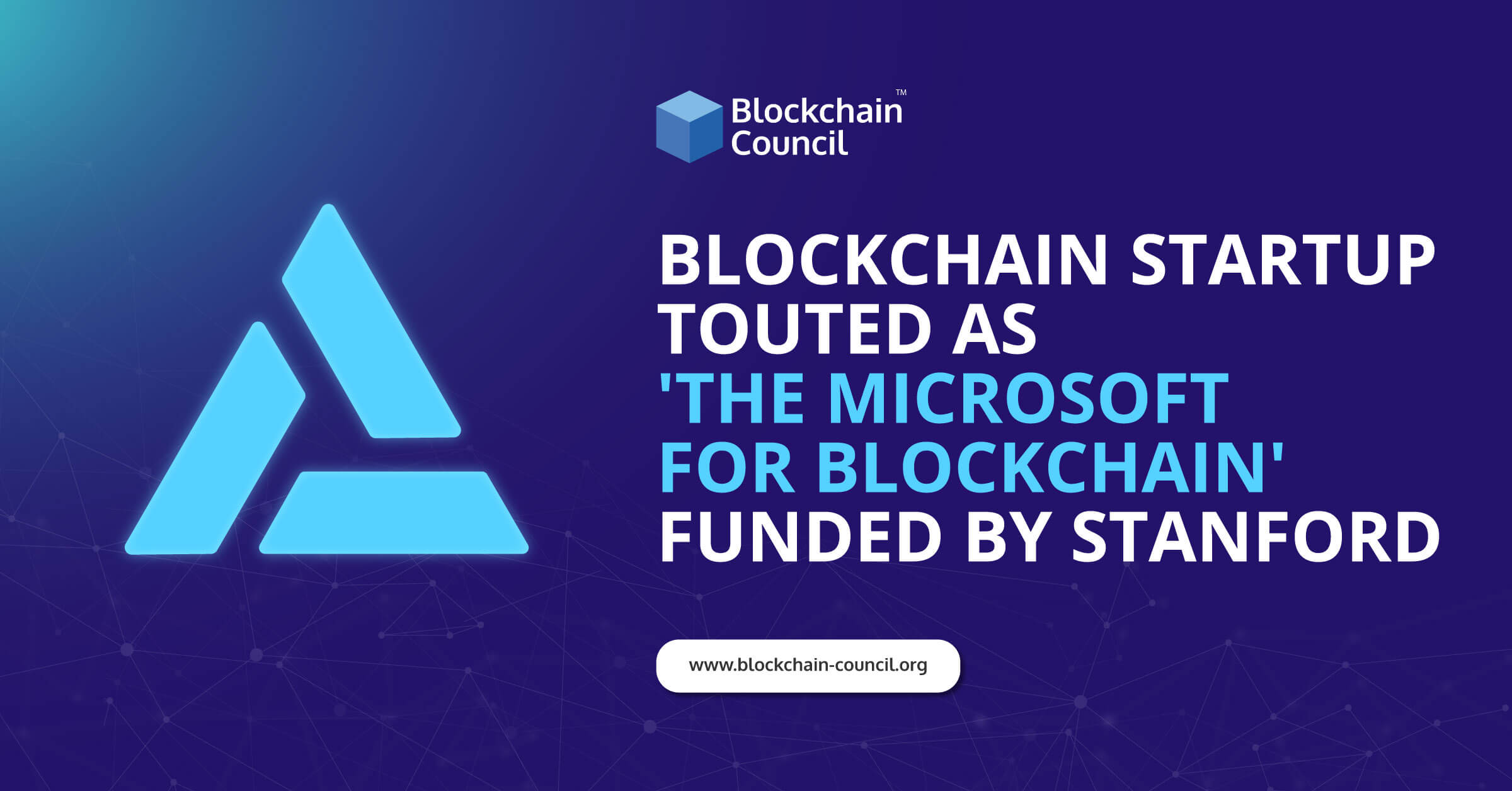 Blockchain Startup Touted as ‘the Microsoft for Blockchain’ Funded by Stanford