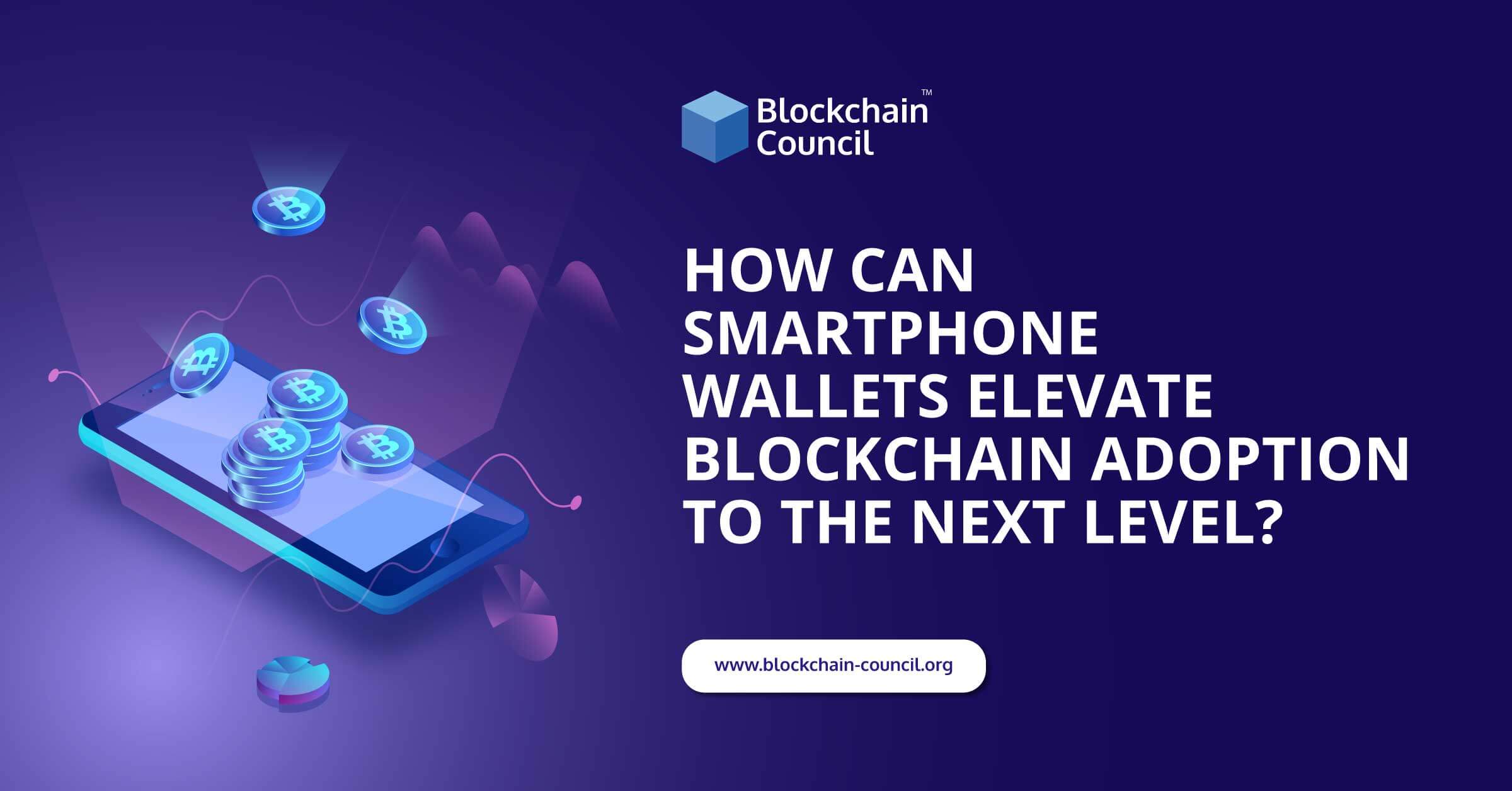 How Can Smartphone Wallets Elevate Blockchain Adoption to the Next Level?