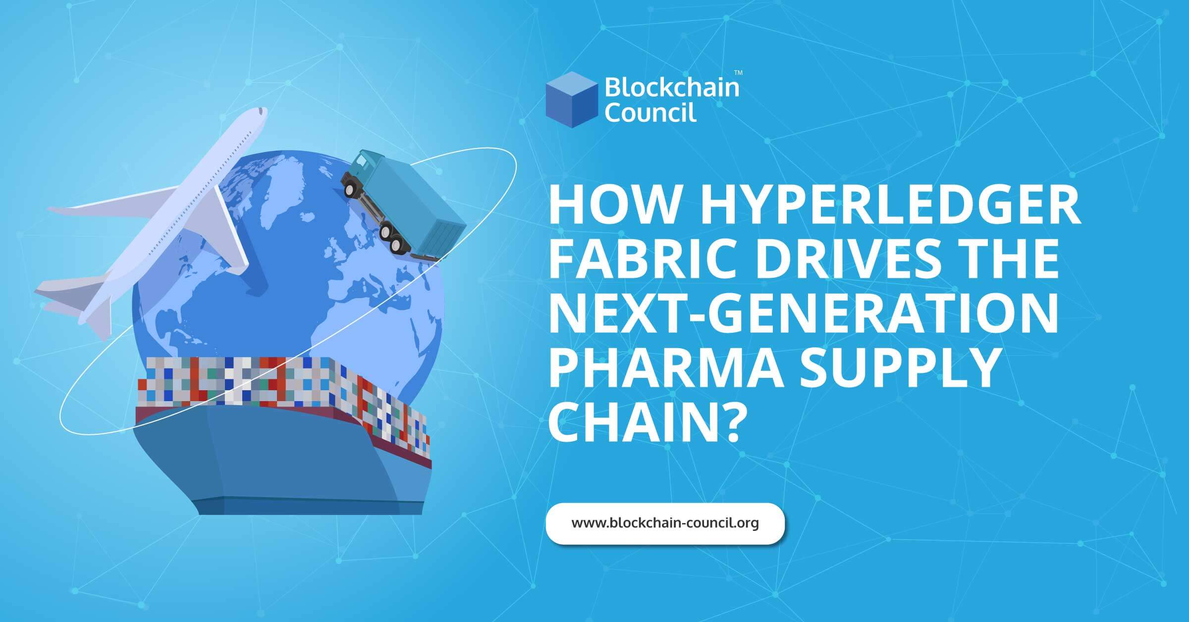 How-Hyperledger-Fabric-drives-the-next-generation-pharma-supply-chain