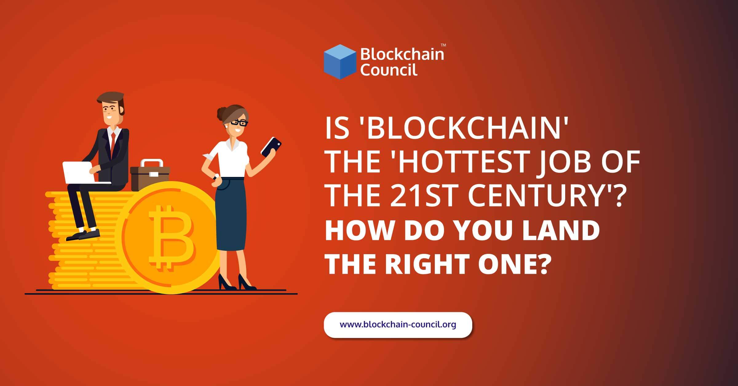 Is-Blockchain-the-hottest-Job-of-the-21st-Century-How-do-you-land-the-right-one