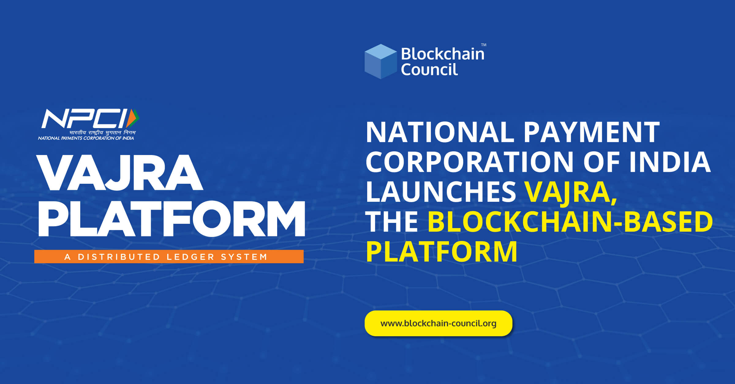 National Payment Corporation of India Launches Vajra, the Blockchain-Based Platform