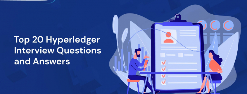 Top 20 Hyperledger Interview Questions and Answers