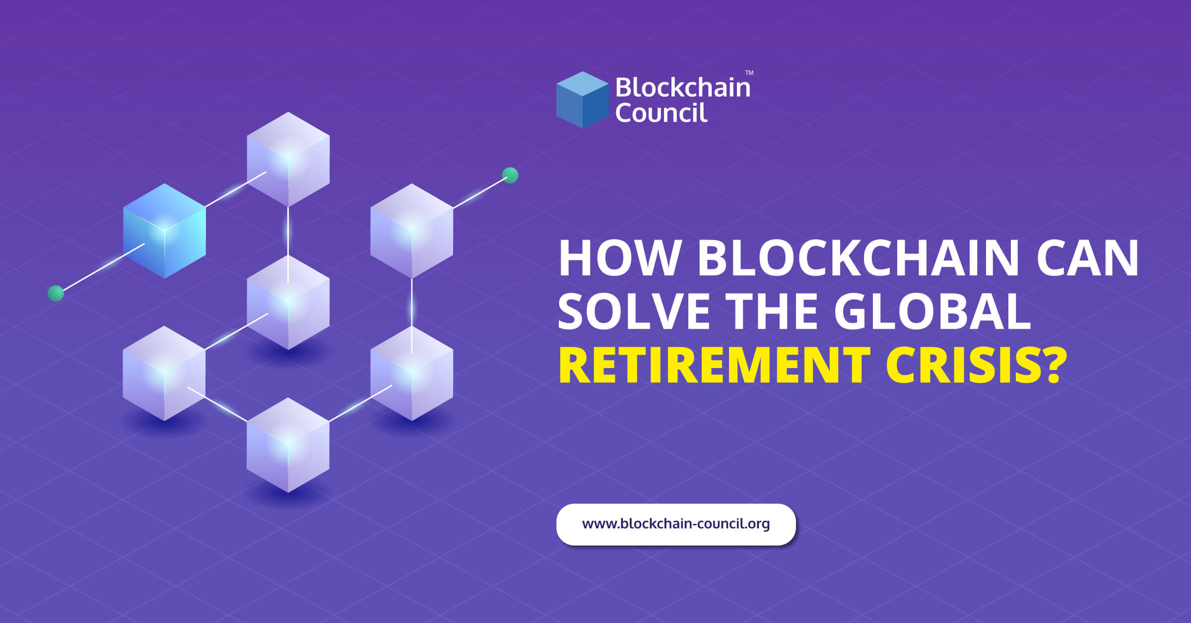 How Blockchain Can Solve the Global Retirement Crisis?