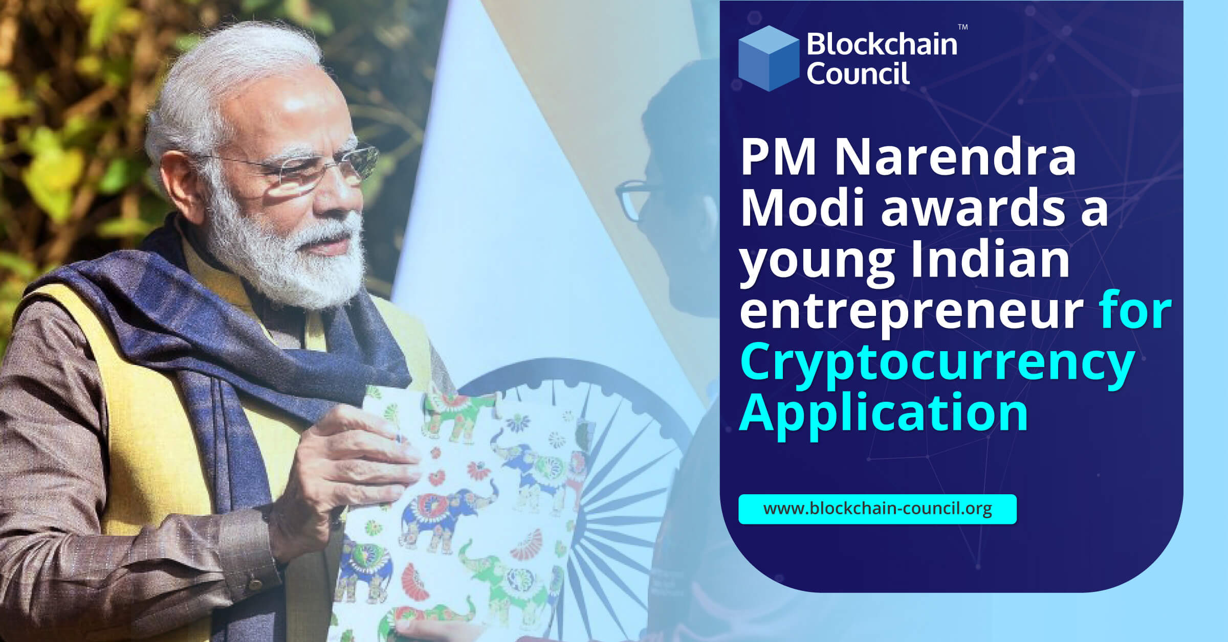 PM Narendra Modi awards a Young Indian Entrepreneur for Cryptocurrency Application