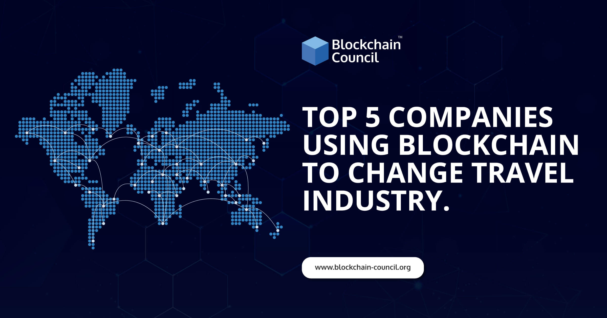 Top 5 Companies Using Blockchain to Change the Travel Industry