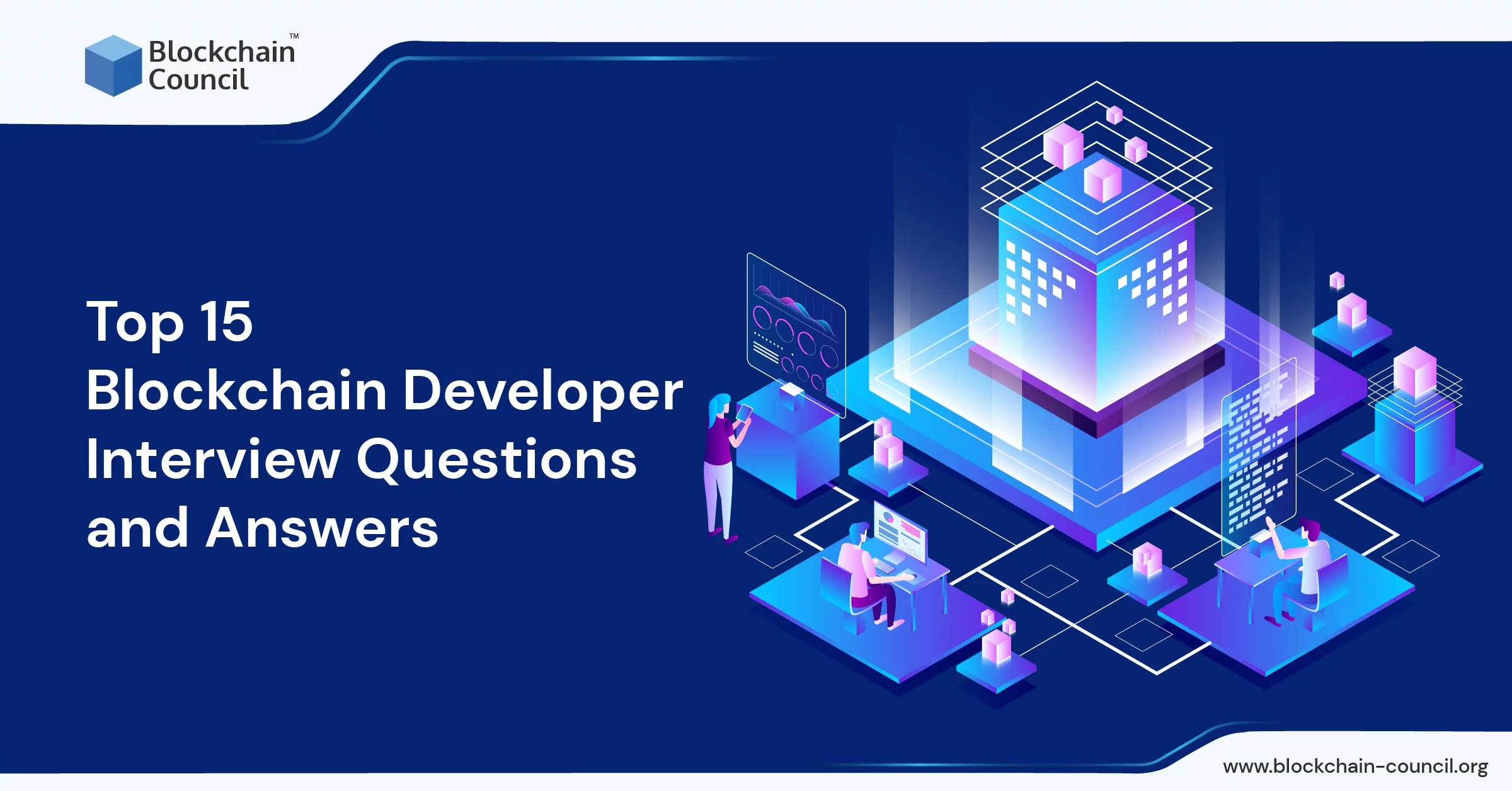 Top 15 Blockchain Developer Interview Questions and Answers