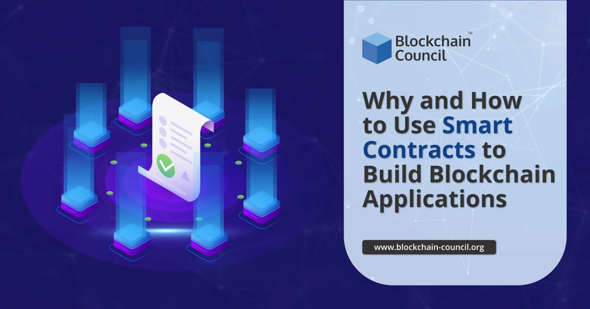 Why and How to Use Smart Contracts to Build Blockchain Applications