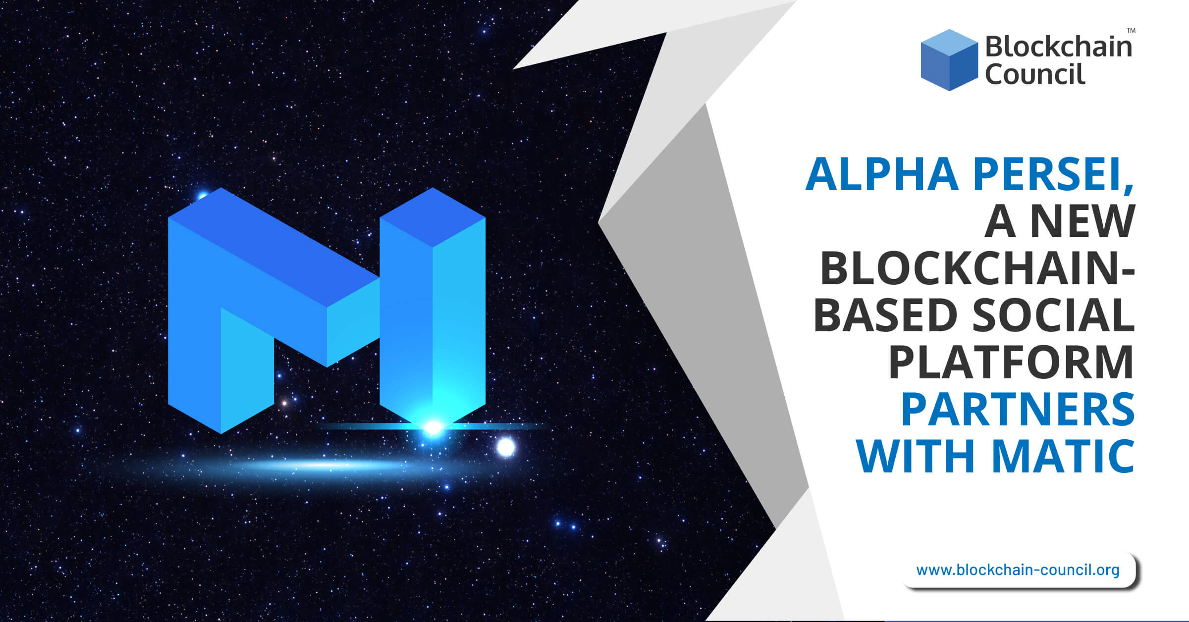 Alpha Persei, A new Blockchain-Based Social Platform Partners with Matic