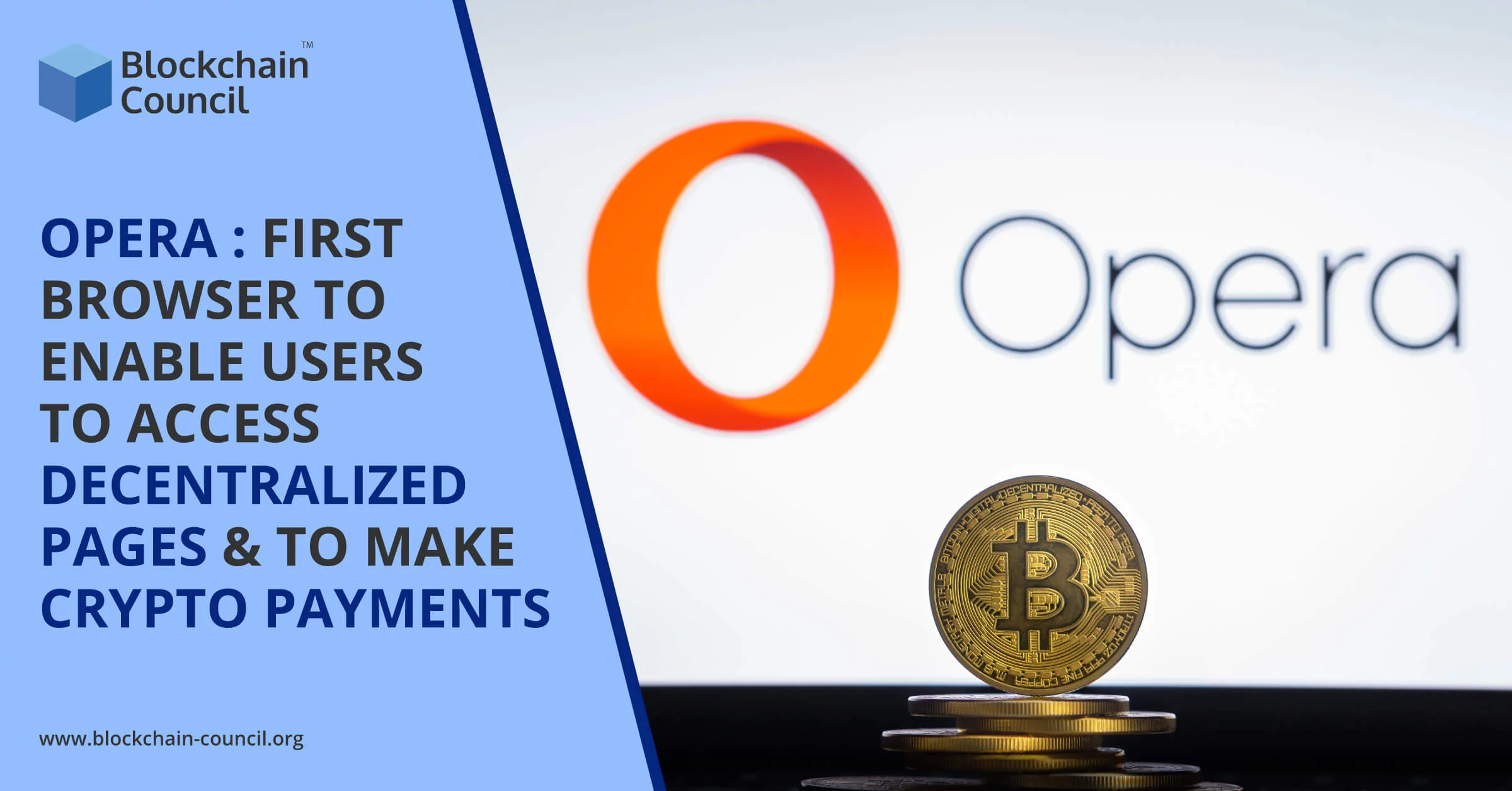 Opera: First Browser to Enable Users to Access Decentralized Pages & to Make Crypto Payments