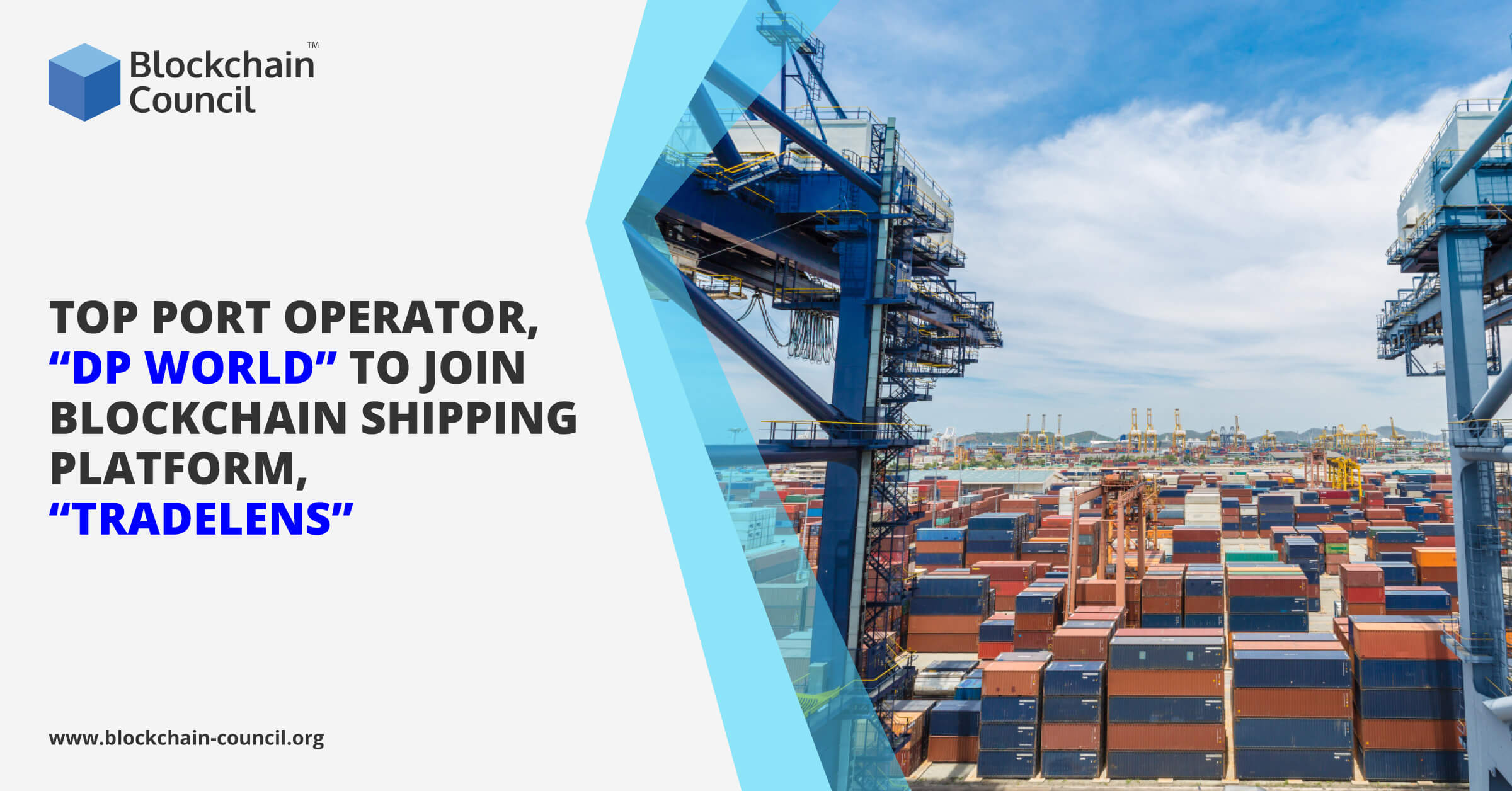 Top Port Operator, “DP World” to Join Blockchain Shipping Platform, “TradeLens”