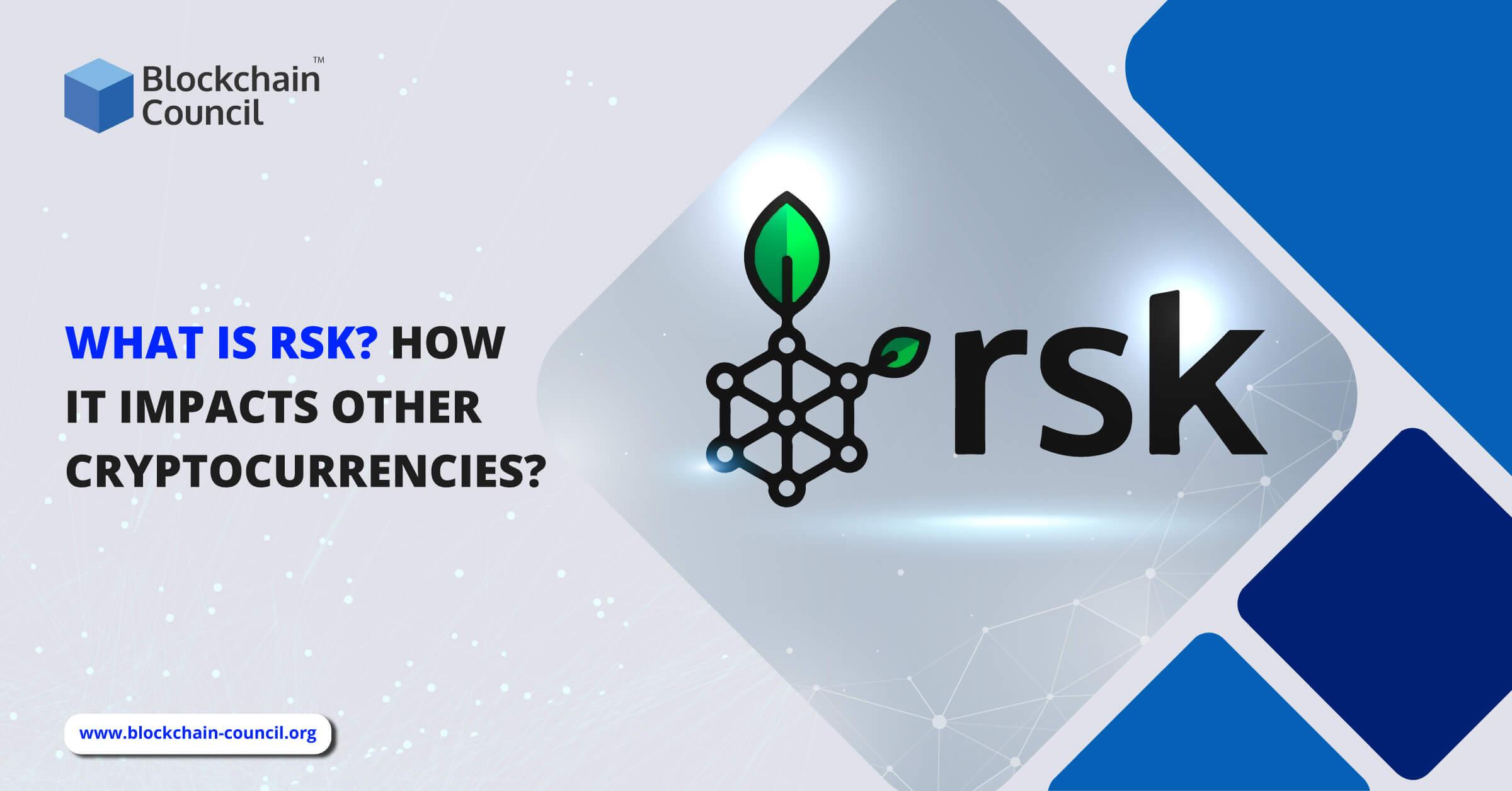 What Is RSK? How it Impacts Other Cryptocurrencies?