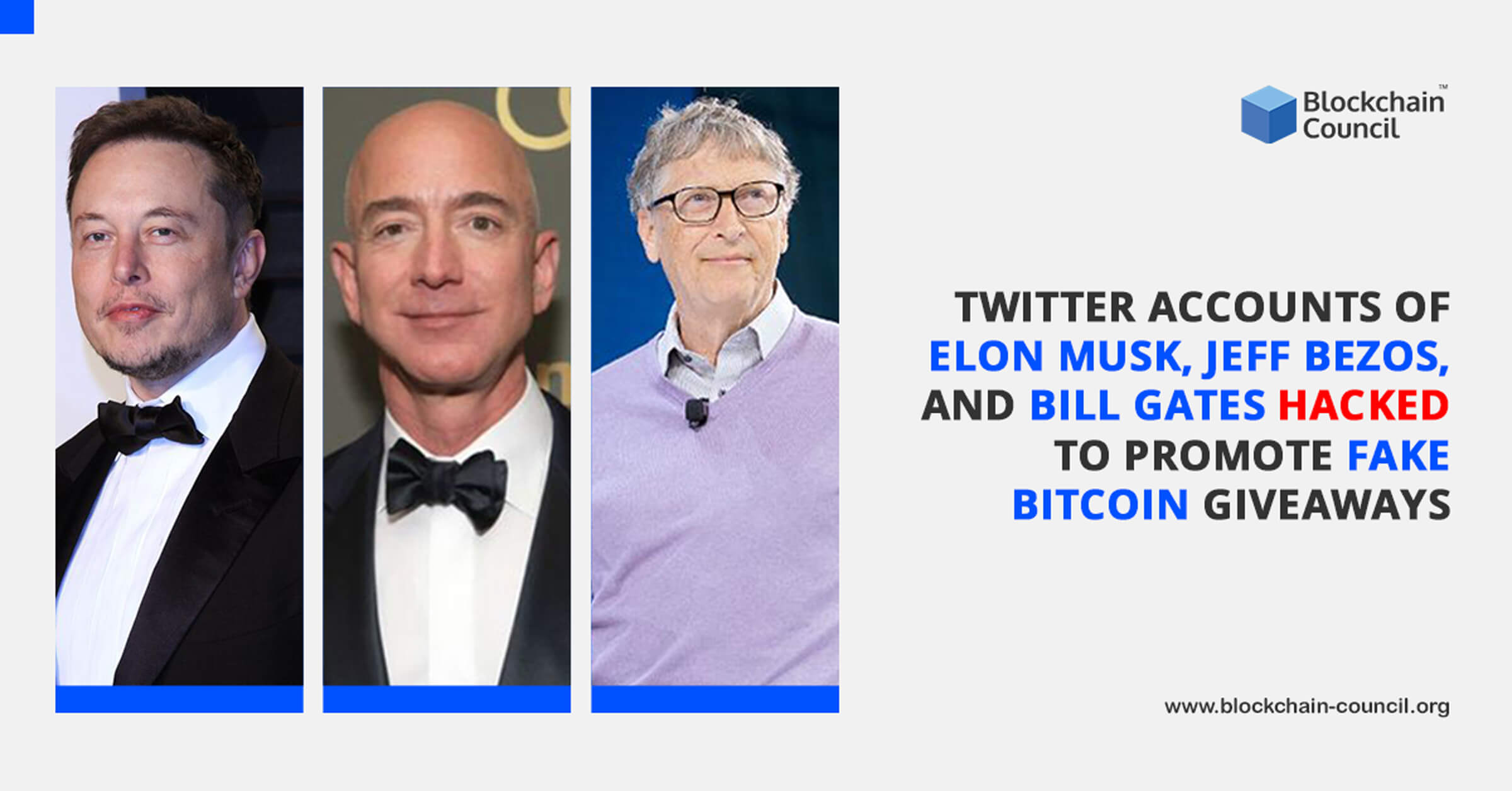 Twitter Accounts of Elon Musk, Jeff Bezos, and Bill Gates Hacked to Promote Fake Bitcoin Giveaways