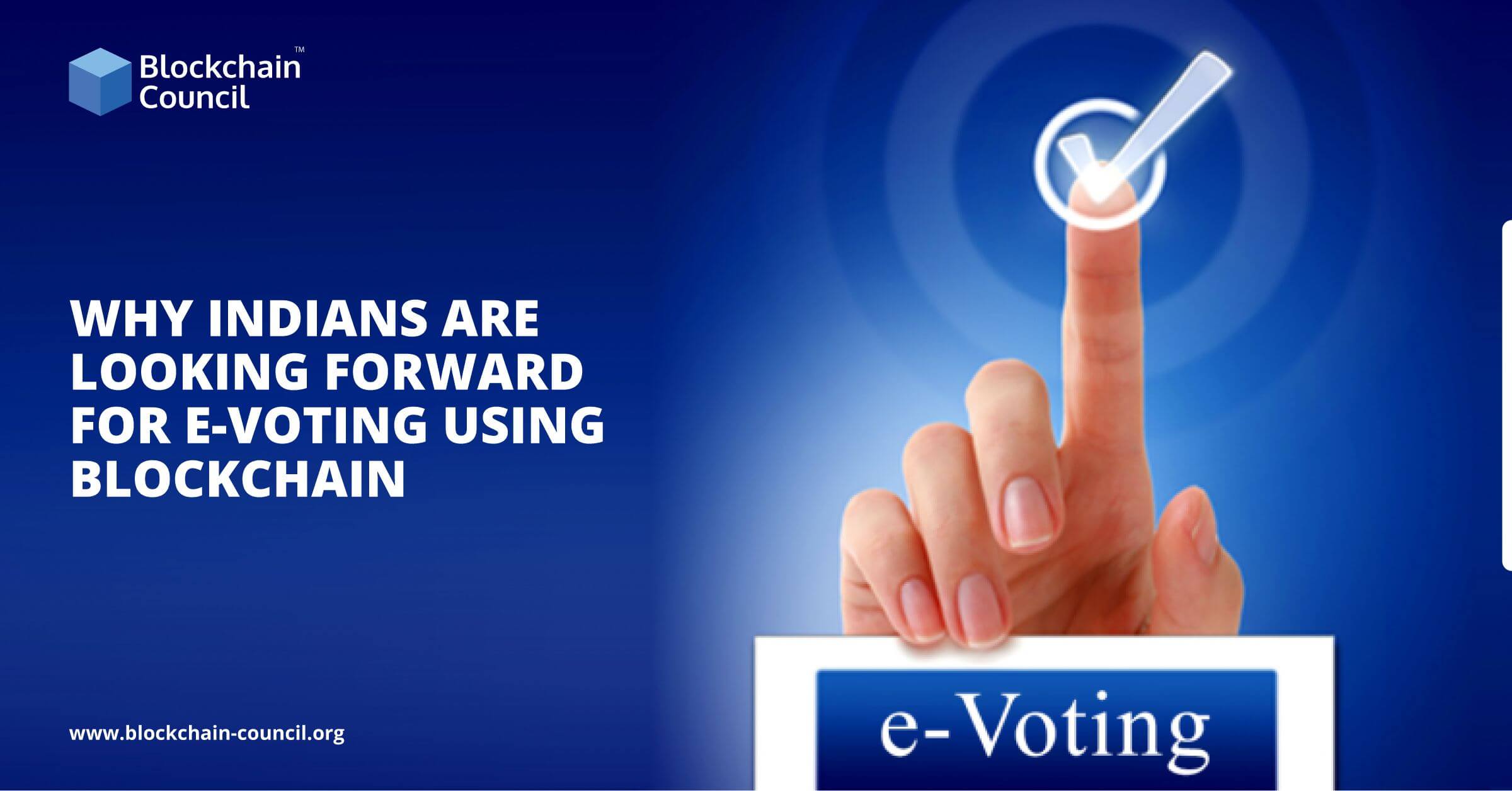 Why Indians are Looking Forward for E-Voting Using Blockchain