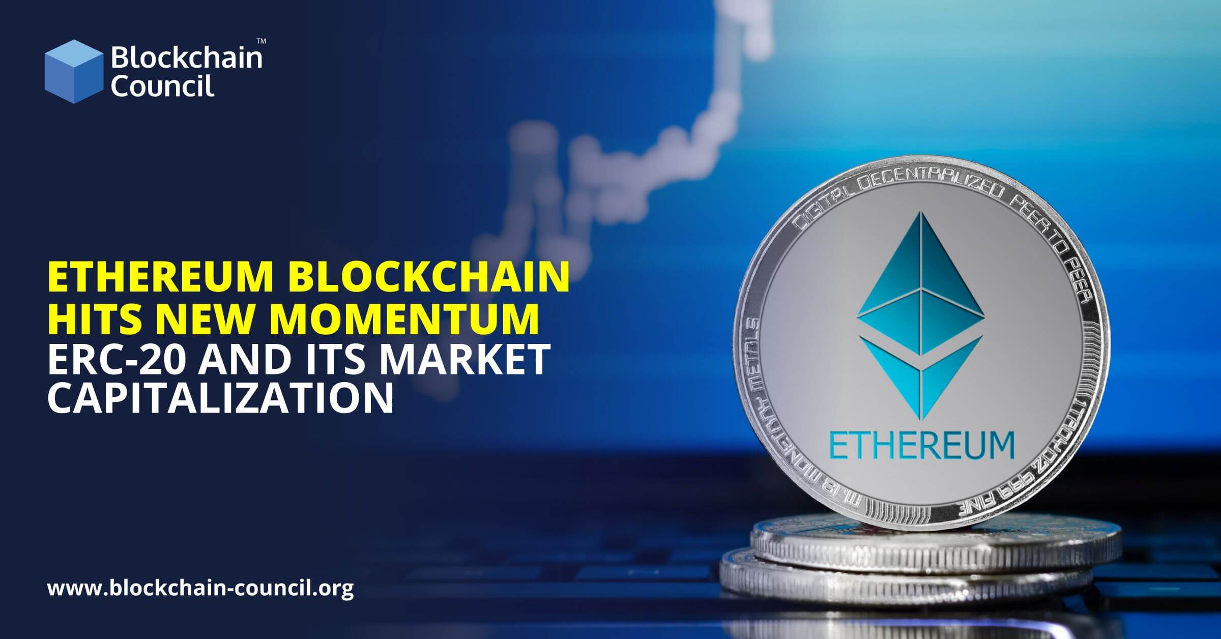 Ethereum Blockchain Hits New Momentum: ERC-20 and its Market Capitalization