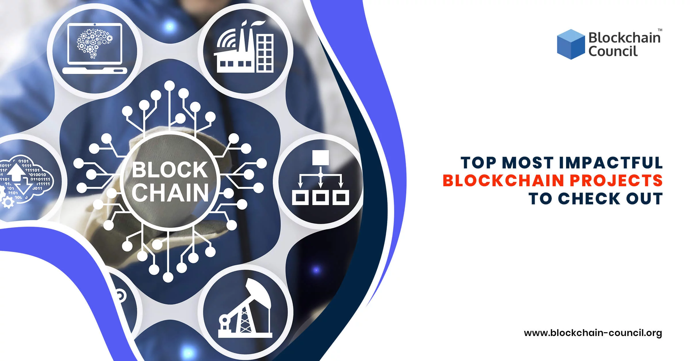 The Top Most Impactful Blockchain Projects to Check Out