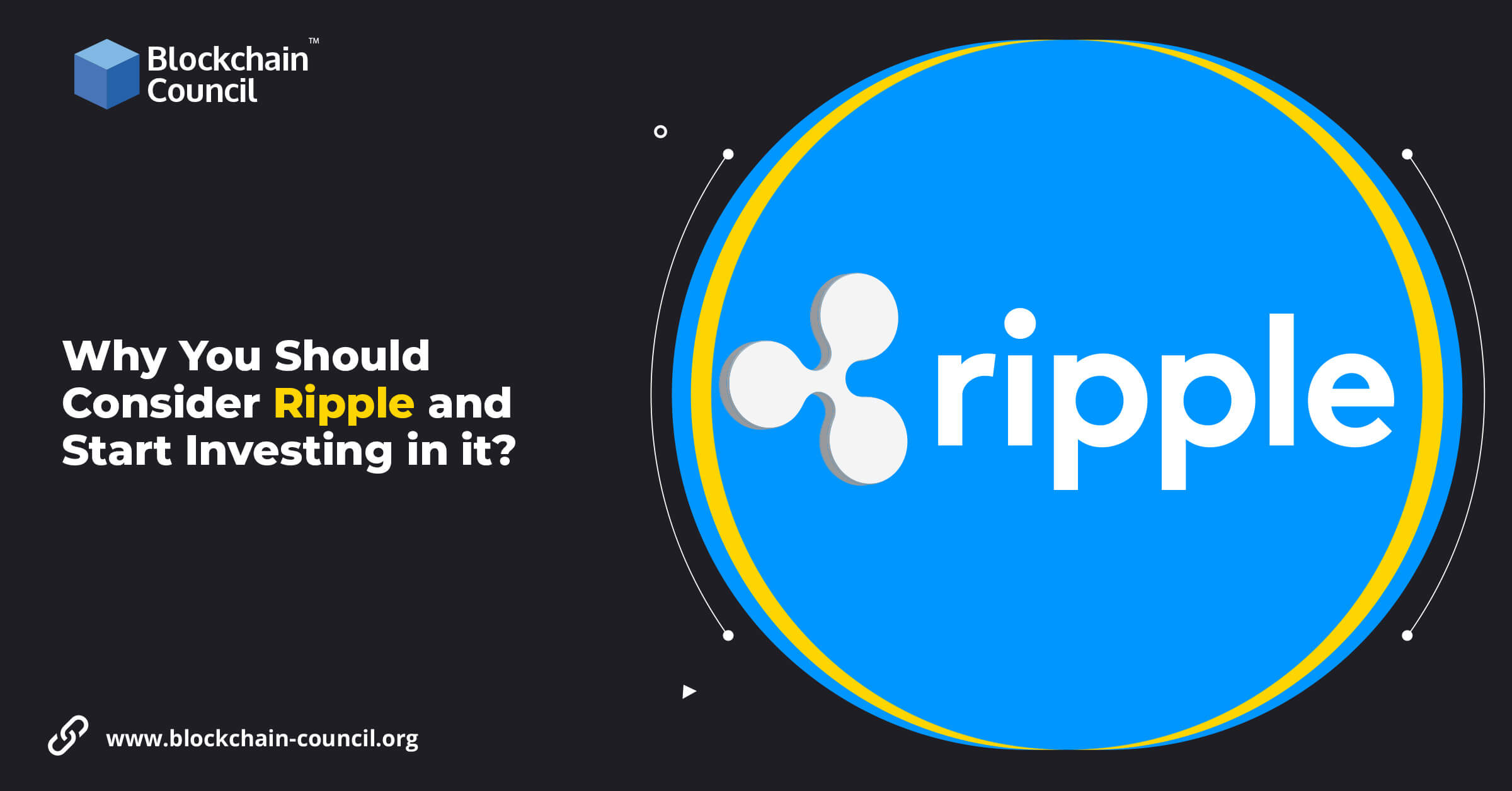 Why You Should Consider Ripple and Start Investing in it?