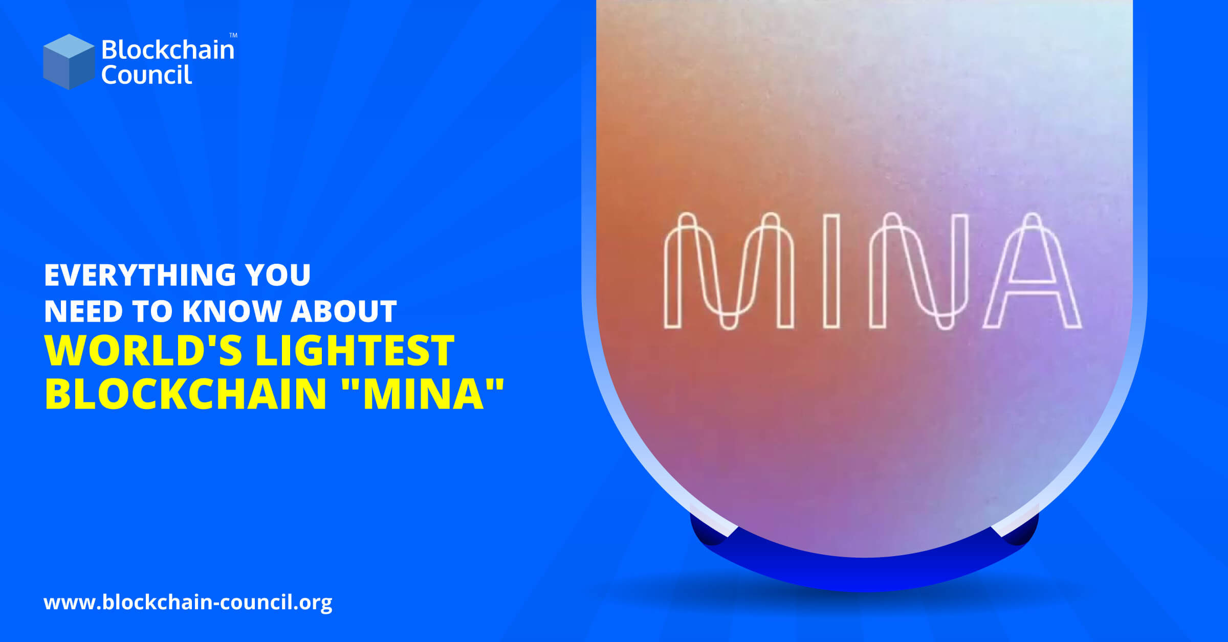 Everything You Need to Know About World’s Lightest Blockchain “Mina”