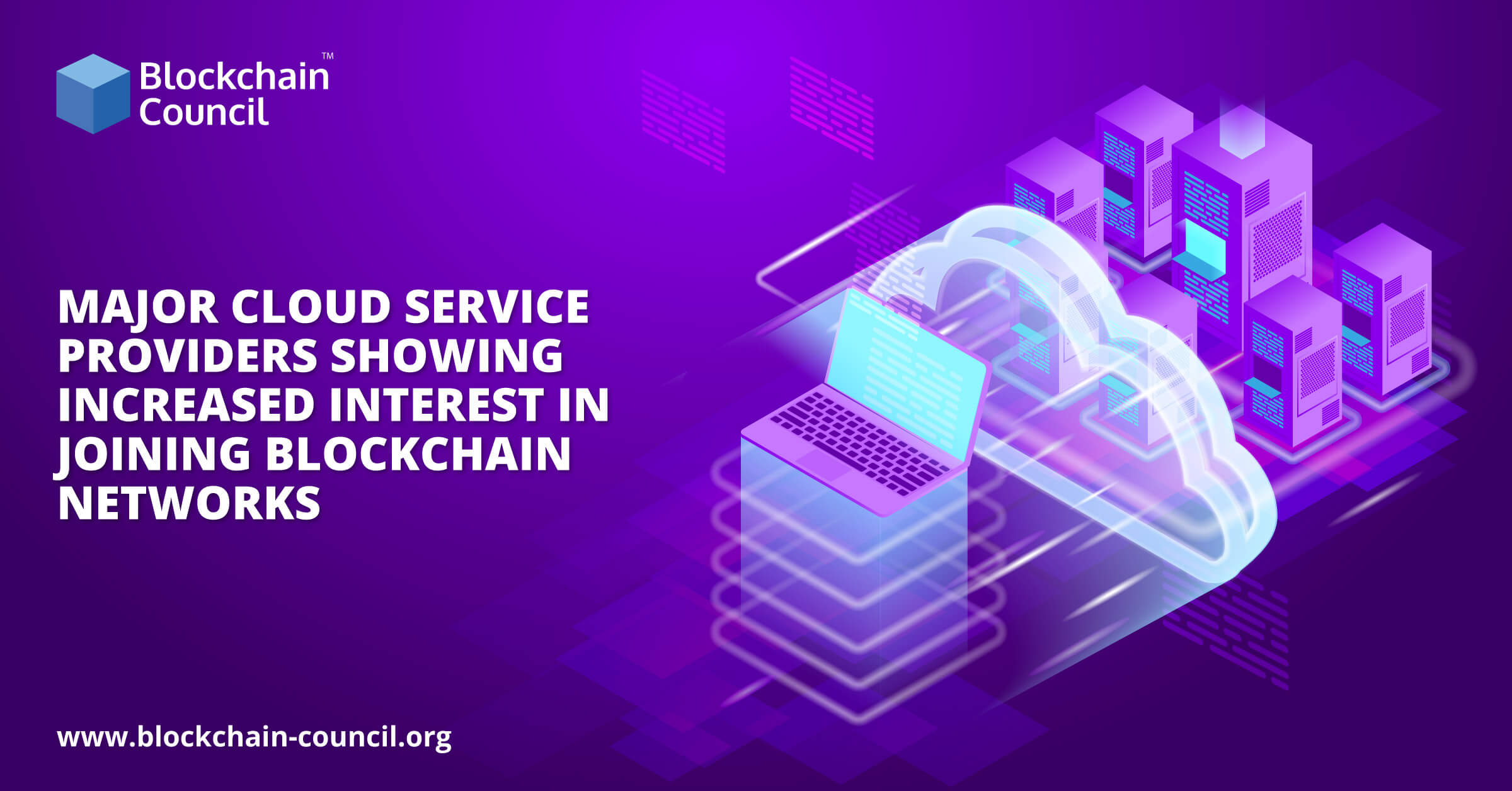 Major Cloud Service Providers Showing Increased Interest in Joining Blockchain Networks