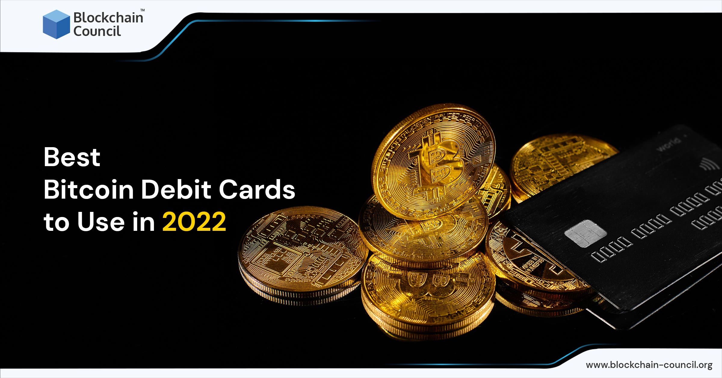 Best Bitcoin Debit Cards to Use in 2022