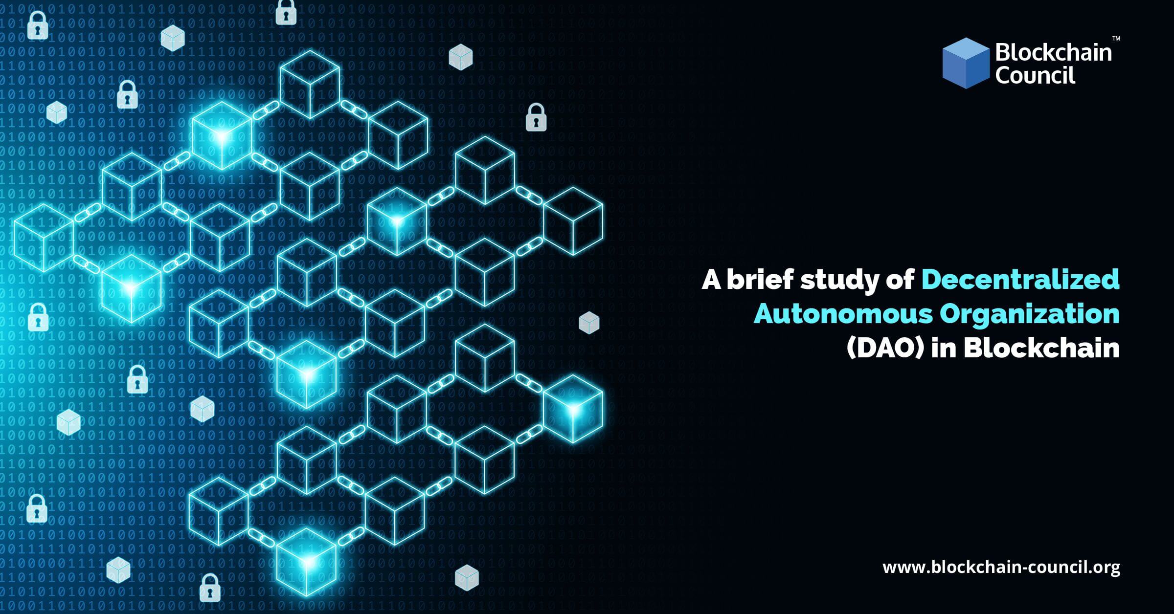 A brief study of Decentralized Autonomous Organization (DAO) in Blockchain