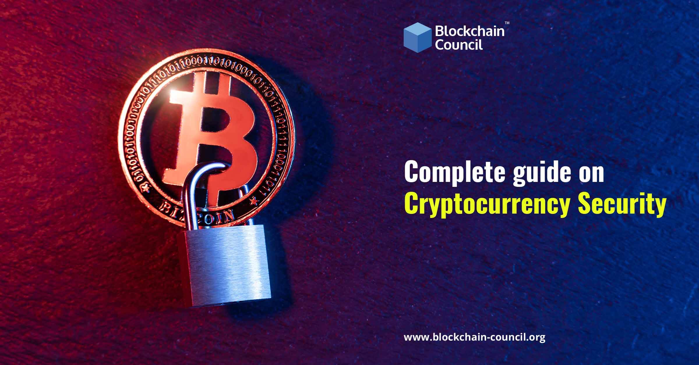 Complete Guide on Cryptocurrency Security
