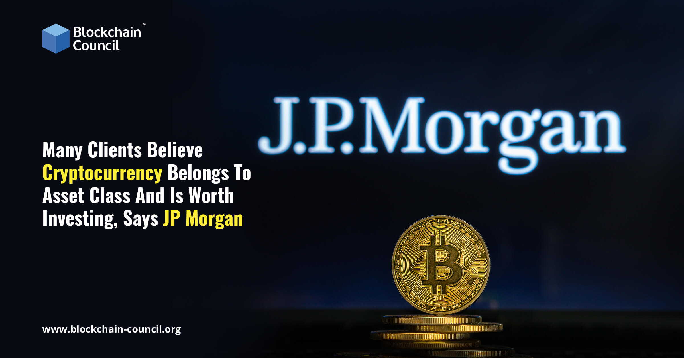 Many Clients Believe Cryptocurrency Belongs To Asset Class And Is Worth Investing, Says JP Morgan