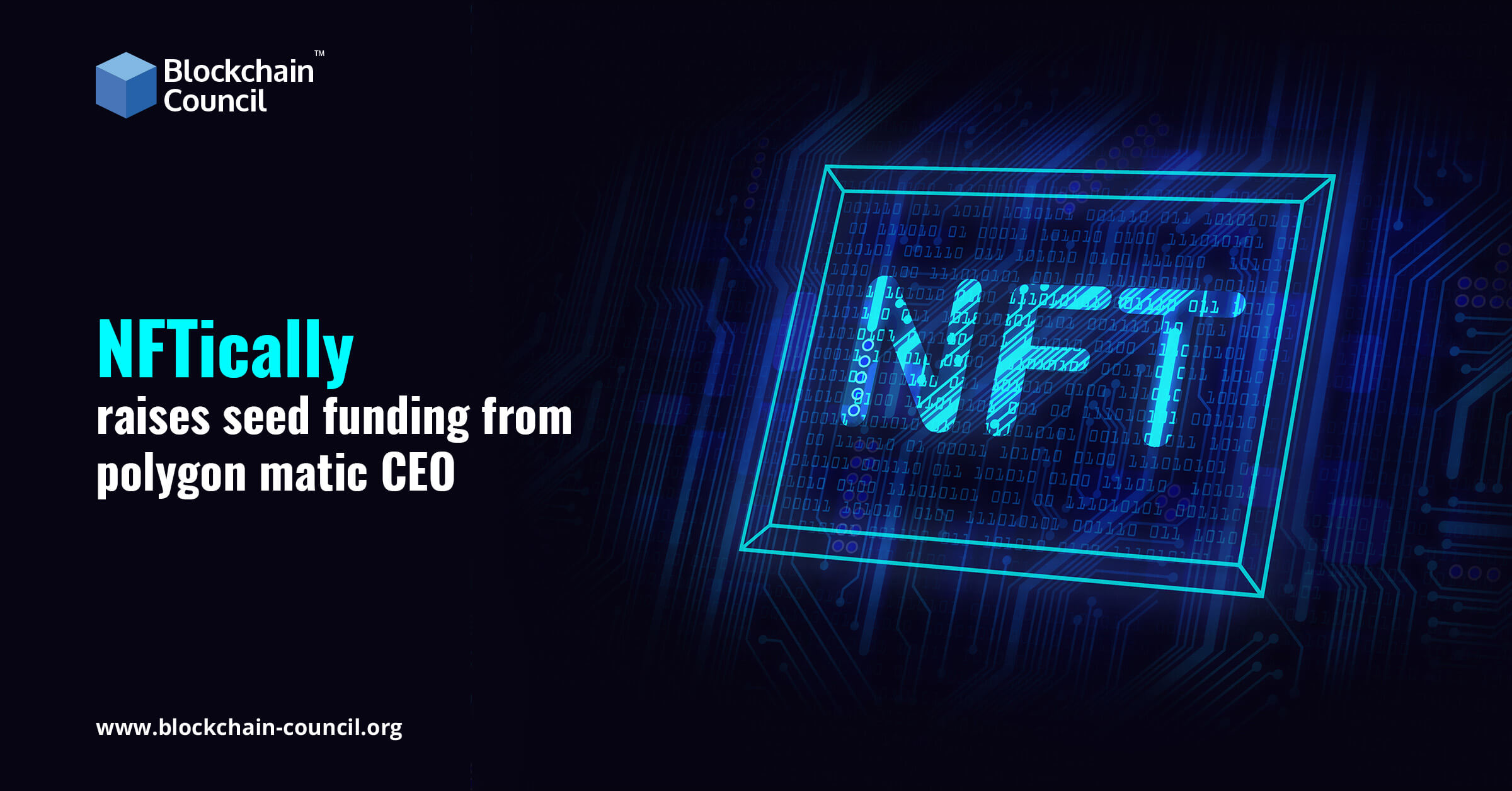Seed Funding Procured by NFTically, an NFT Marketplace & B2B SaaS for