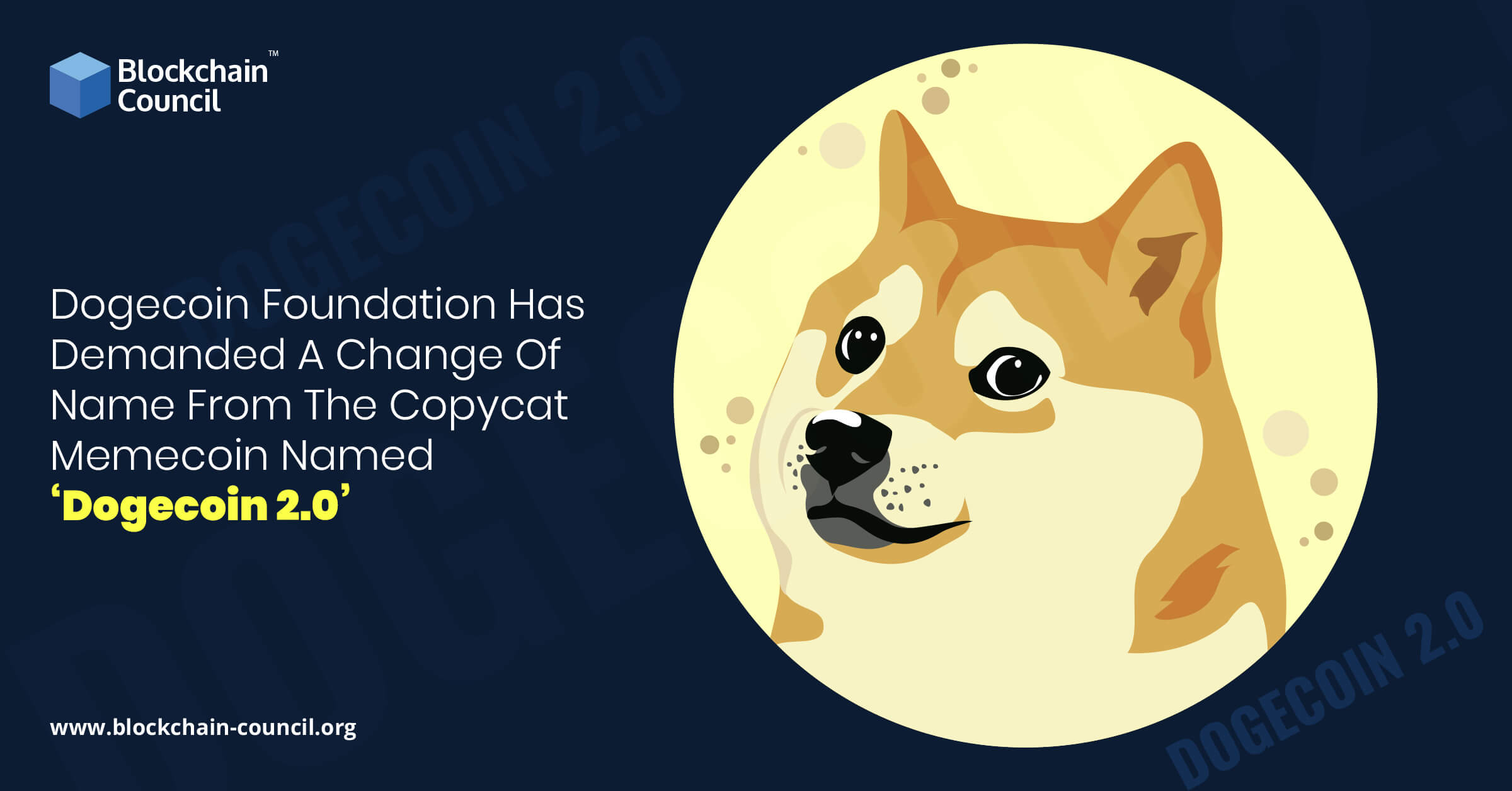 Dogecoin Foundation Has Demanded A Change Of Name From The Copycat Memecoin Named ‘Dogecoin 2.0’