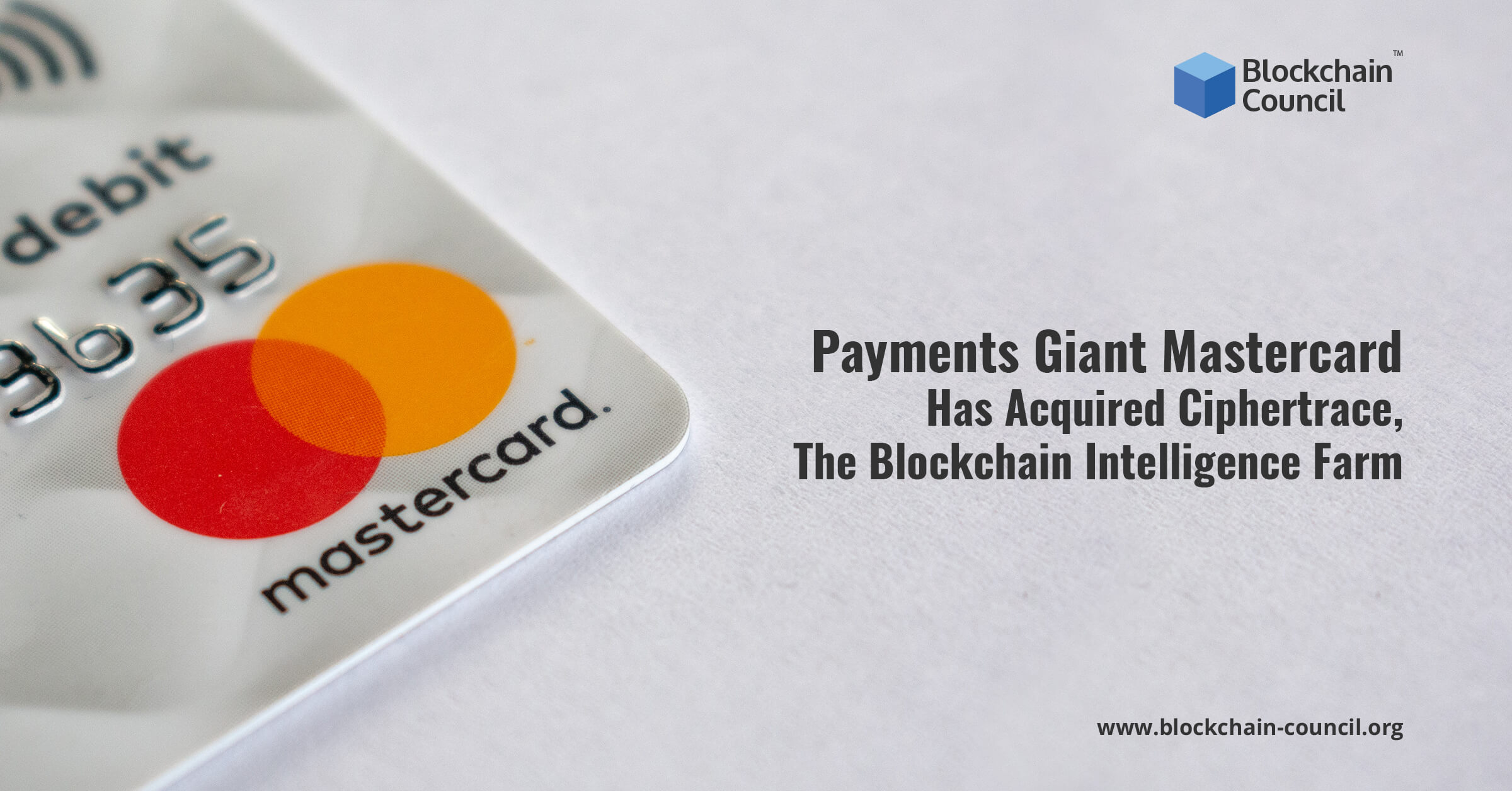 Payments Giant Mastercard Has Acquired Ciphertrace, The Blockchain Intelligence Farm