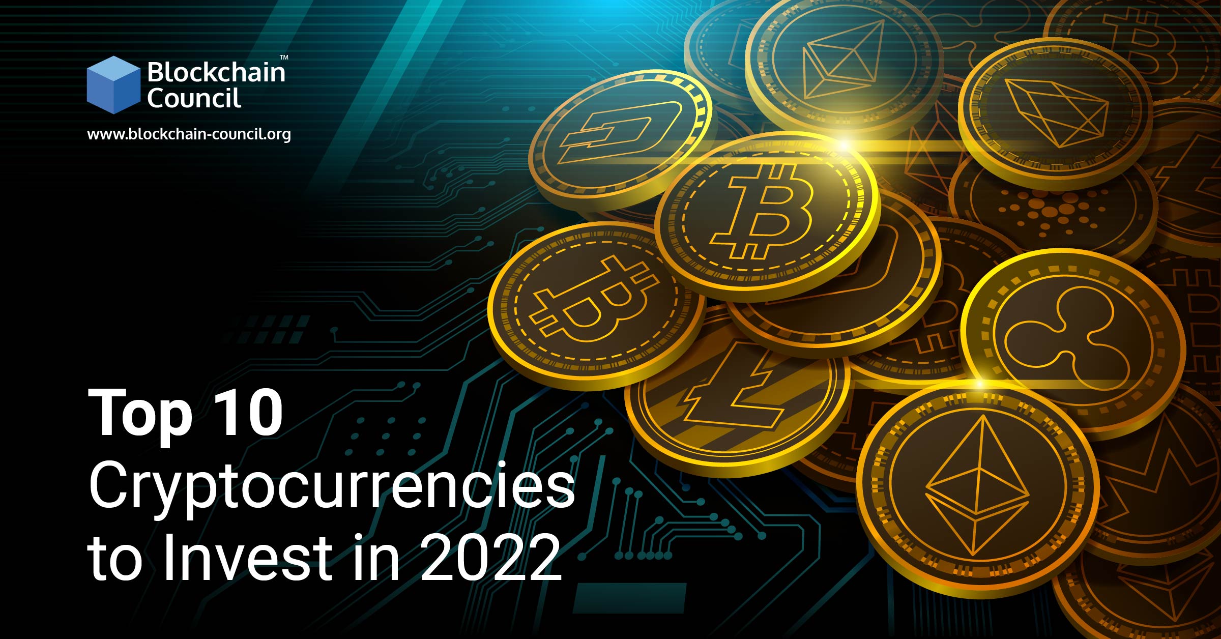 Top 10 Cryptocurrencies to Invest in 2022