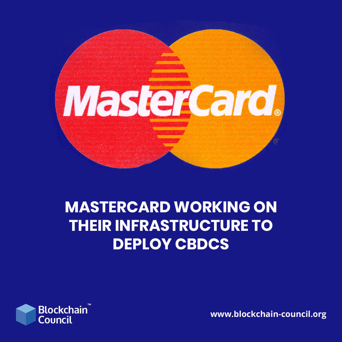 Mastercard working on their infrastructure to deploy CBDCs