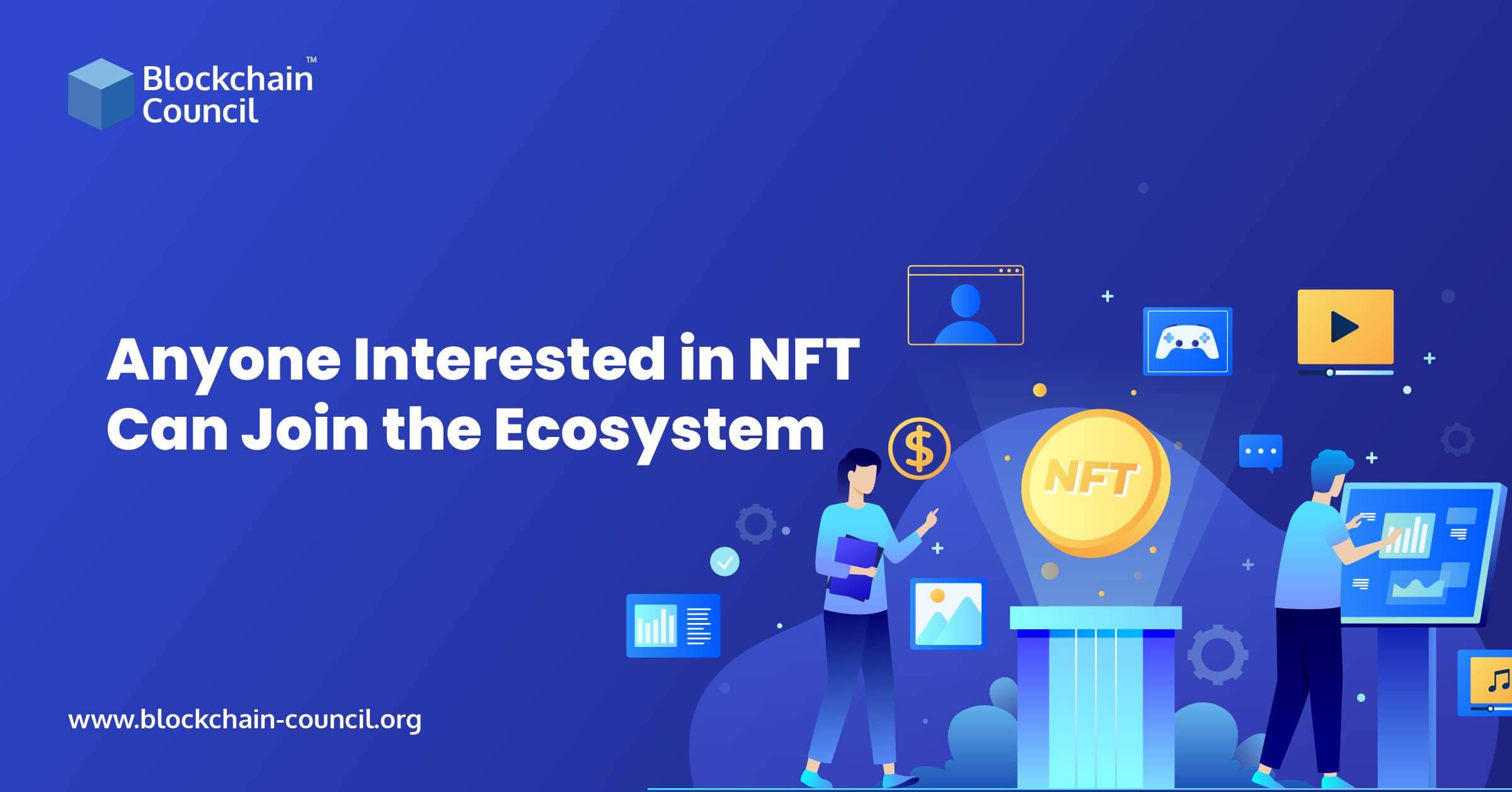 Anyone Interested in NFT Can Join the Ecosystem