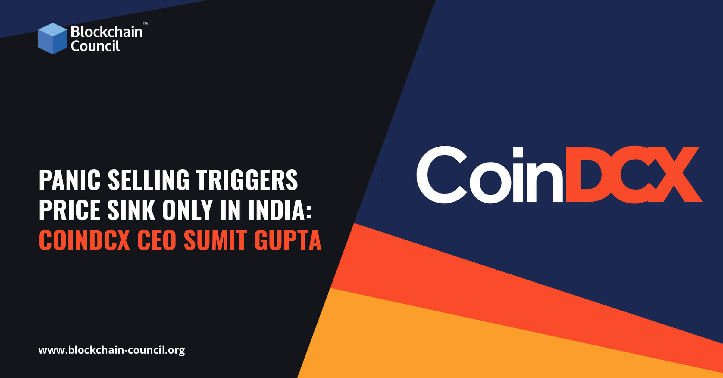 Panic Selling Triggers Price Sink Only In India: CoinDCX CEO Sumit Gupta