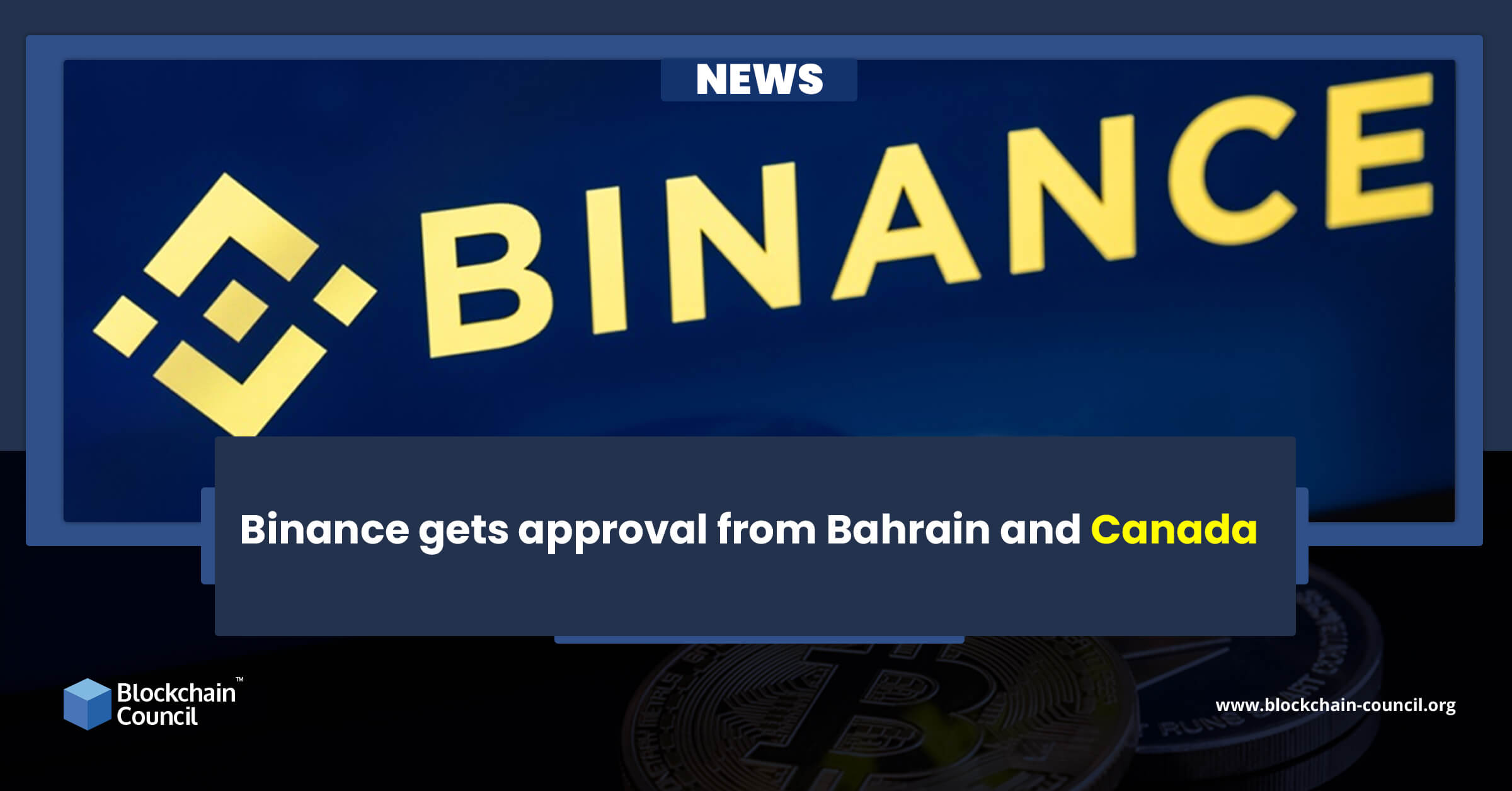 Binance gets approval from Bahrain and Canada news emailer