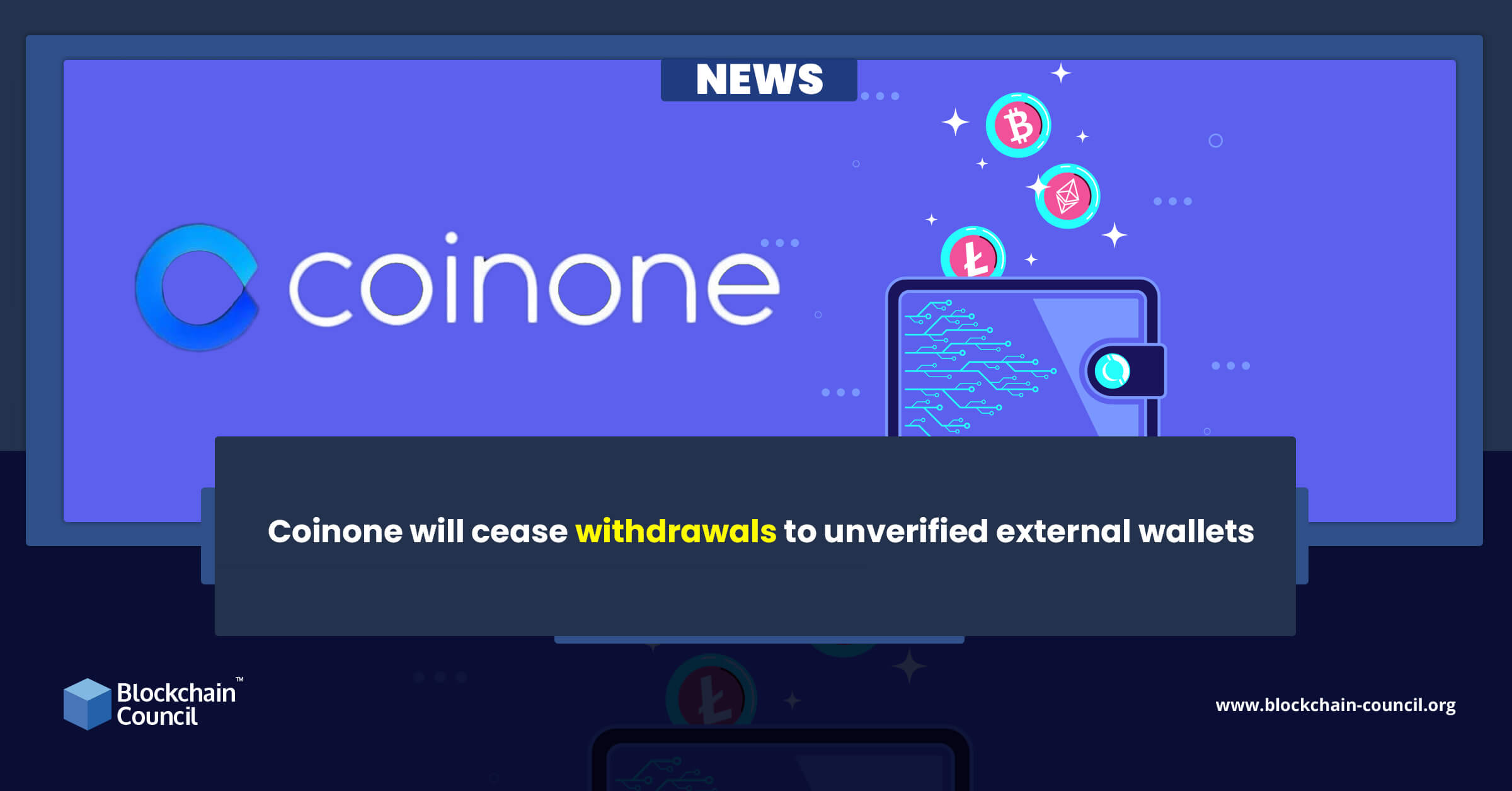 Coinone will cease withdrawals to unverified external wallets news