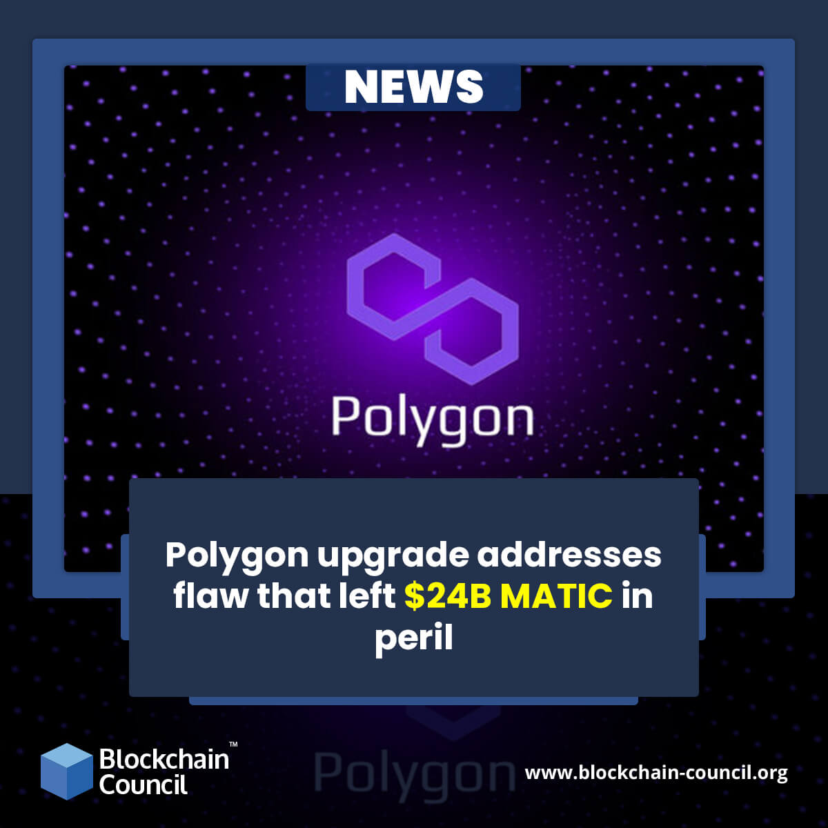 Polygon upgrade addresses flaw that left $24B MATIC in peril