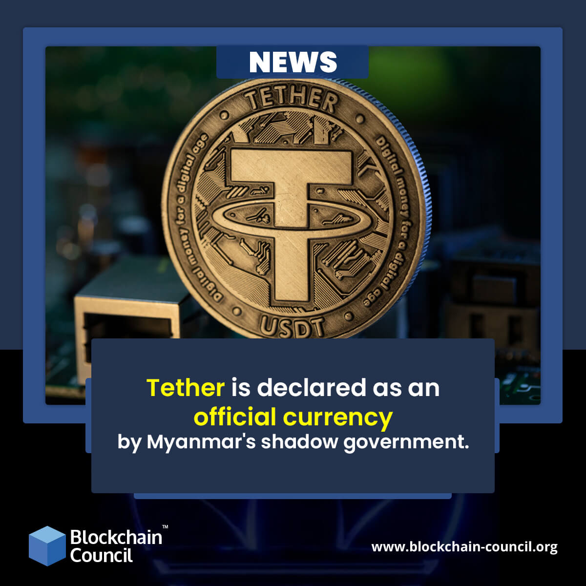 Tether-is-declared-as-an-official-currency-by-Myanmar's-shadow-government