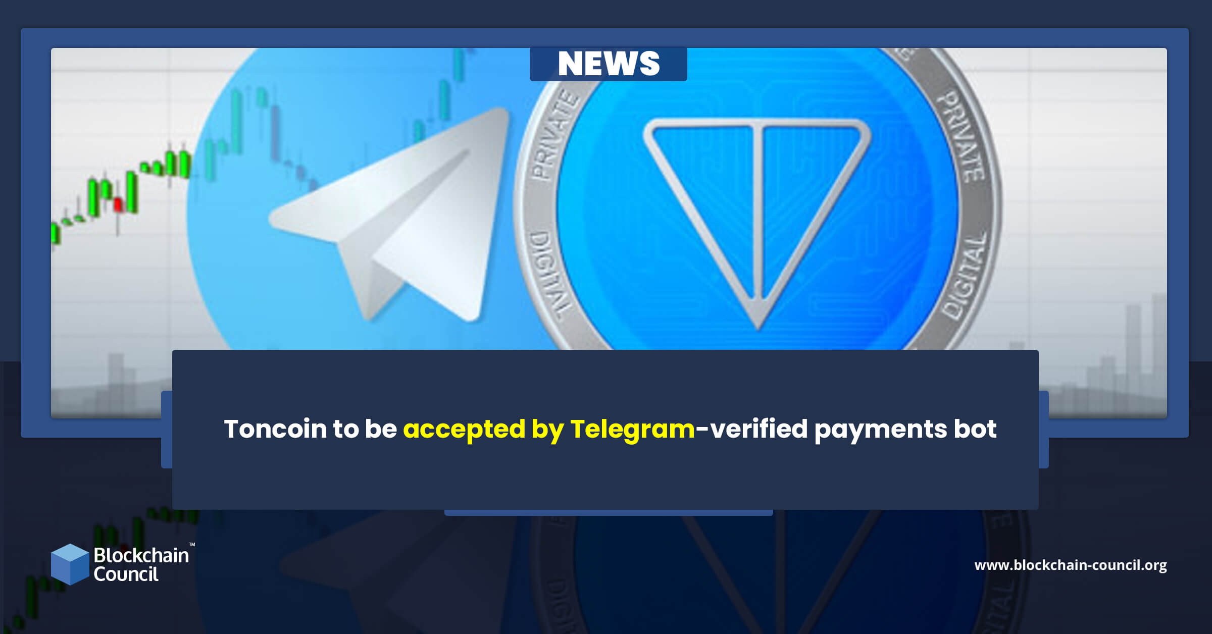 Toncoin to be accepted by Telegram-verified payments bot