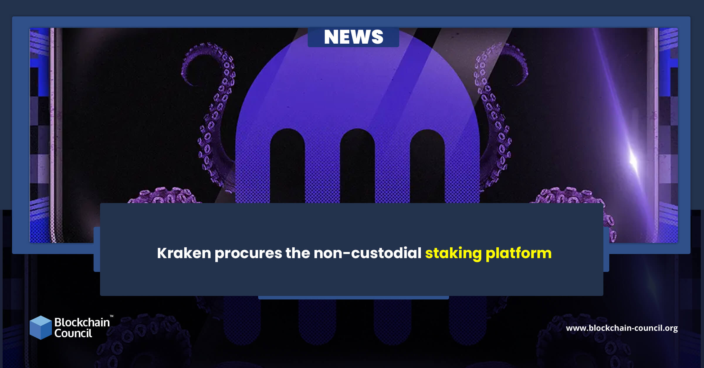 Kraken procures the non-custodial staking platform