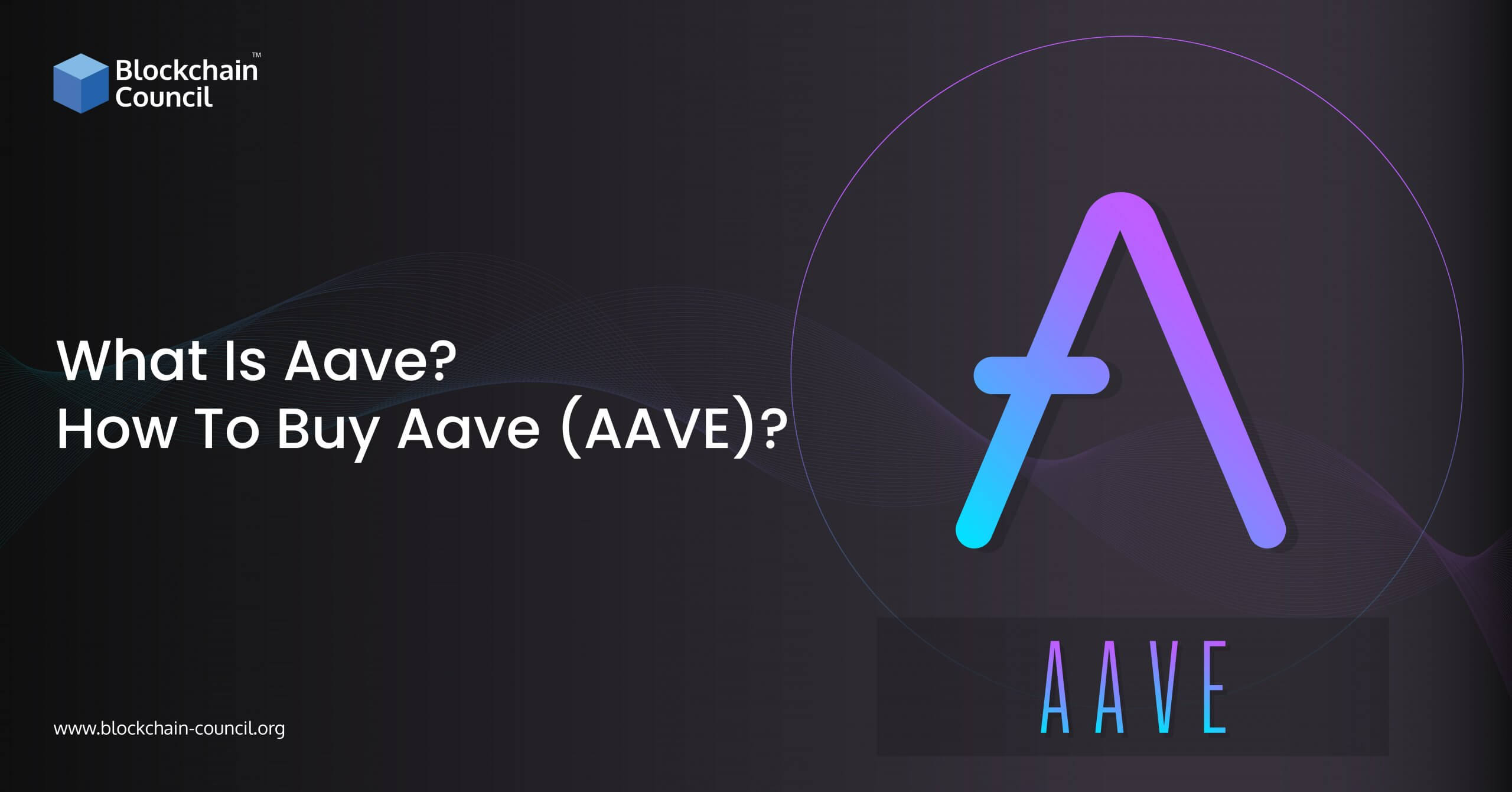 What Is Aave? How To Buy Aave (AAVE)?