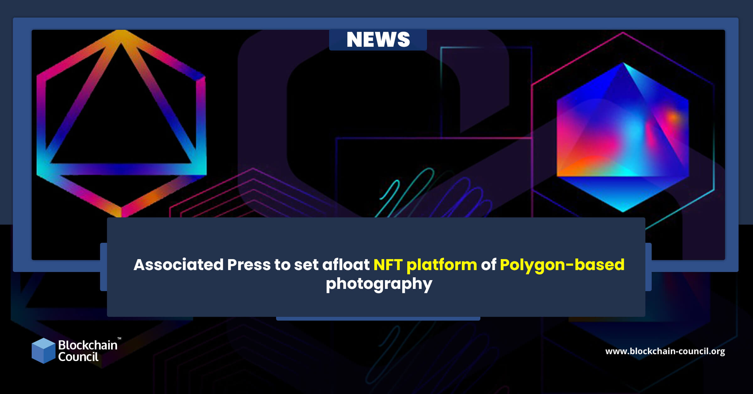 Associated Press to set afloat NFT platform of Polygon-based photography