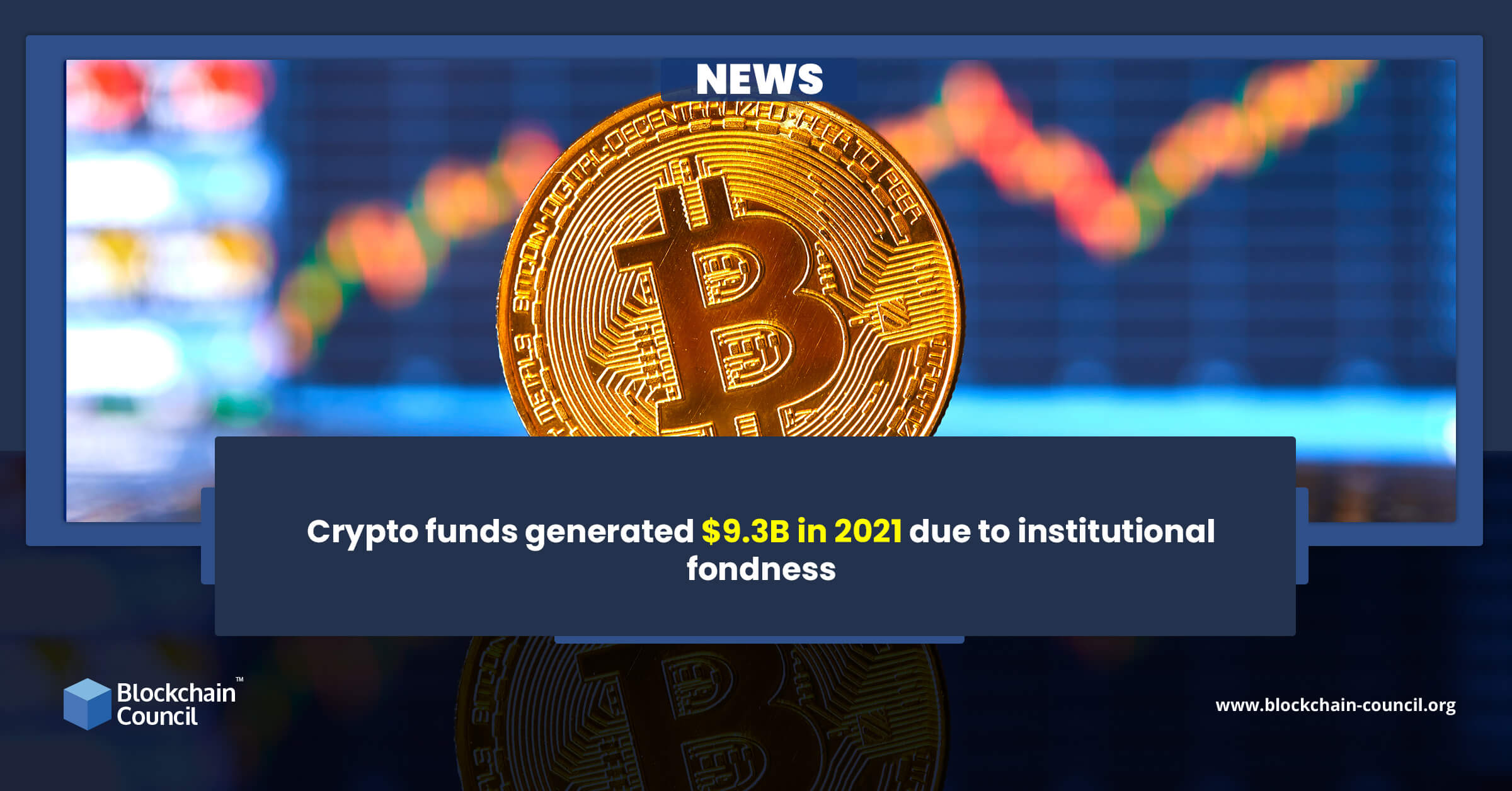Crypto funds generated $9.3B in 2021 due to institutional fondness