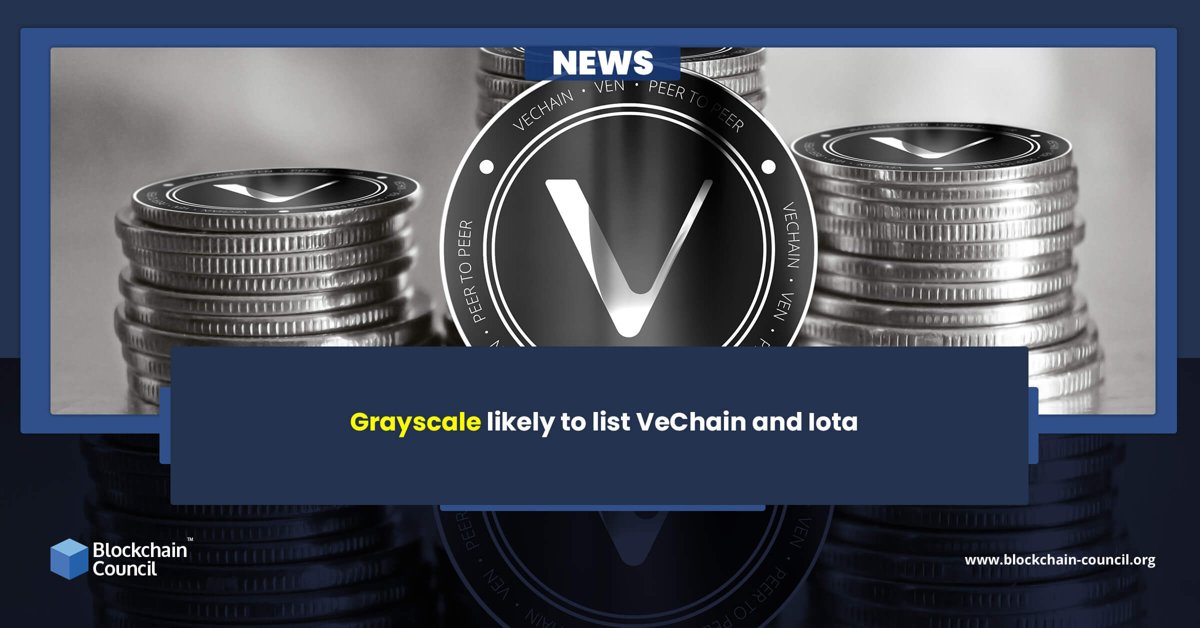 Grayscale likely to list VeChain and Iota