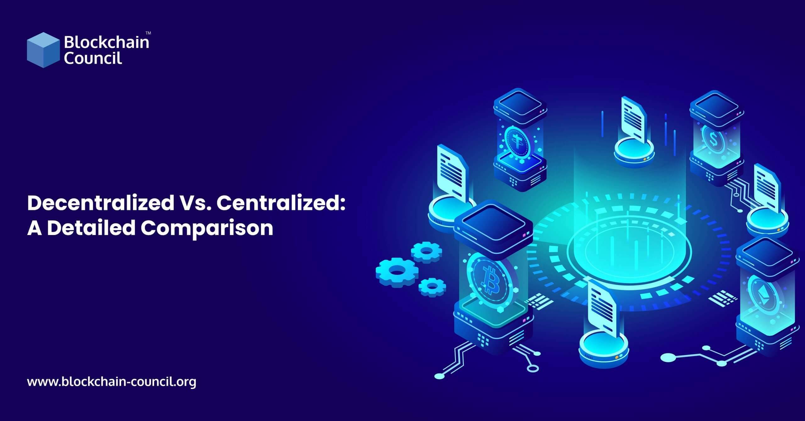 Decentralized Vs. Centralized