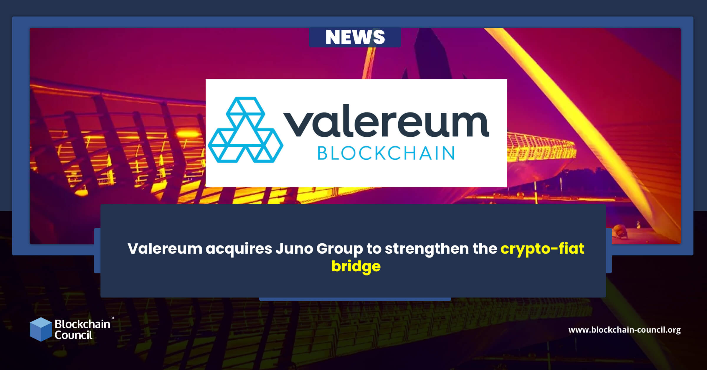 Valereum acquires Juno Group to strengthen the crypto-fiat bridge