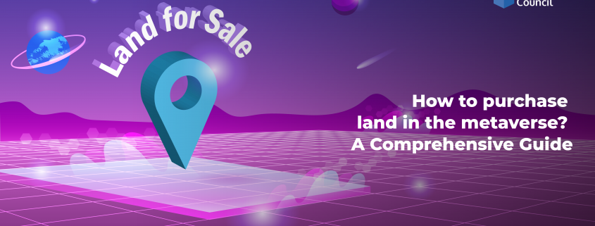 How to purchase land in the metaverse A Comprehensive Guide