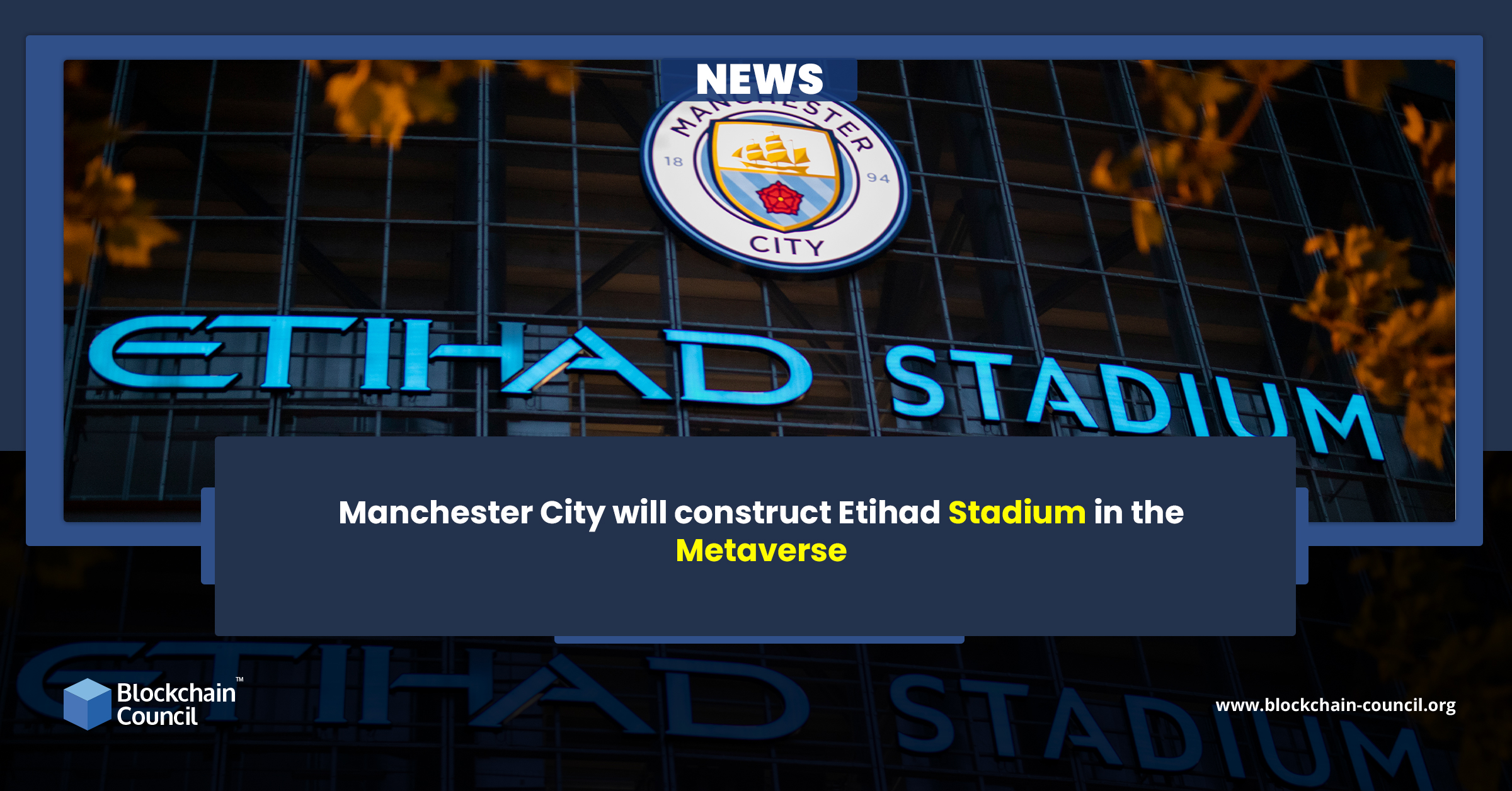 Manchester City will construct Etihad Stadium in the Metaverse