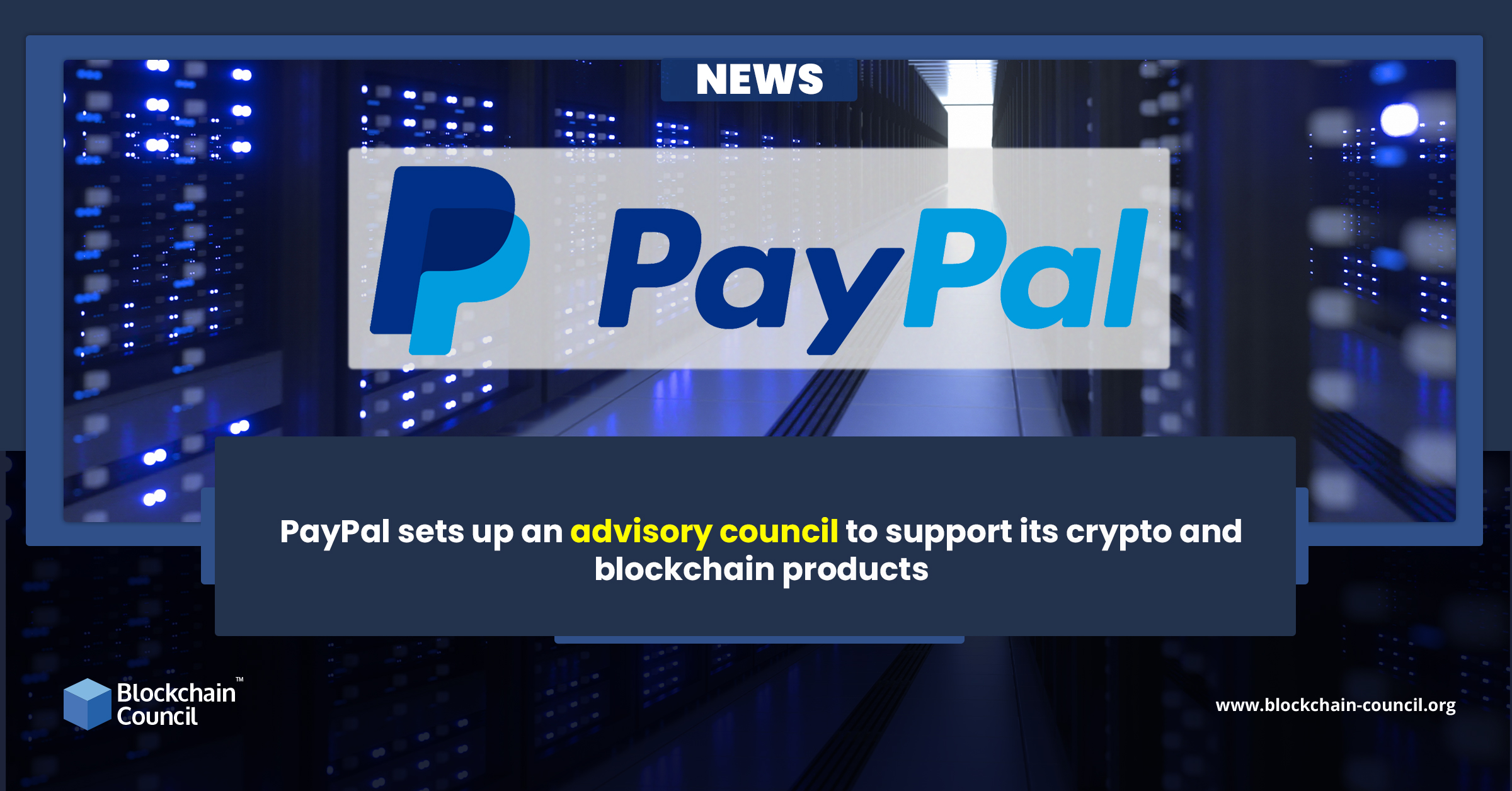 PayPal sets up an advisory council to support its crypto and blockchain products