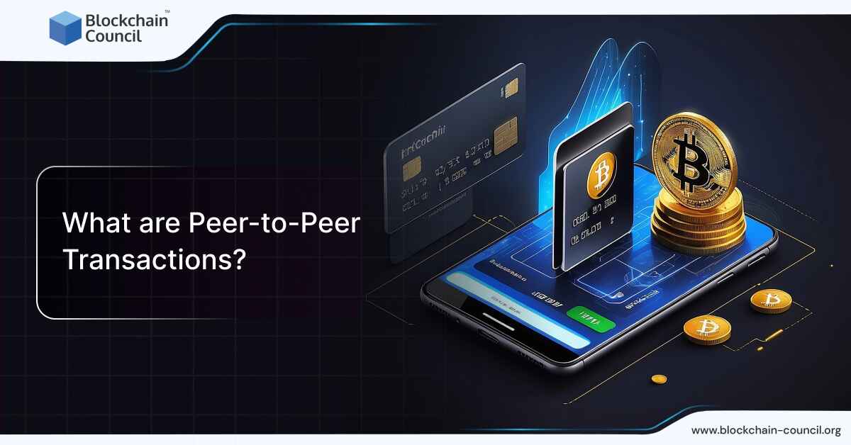 What are Peer-to-Peer Transactions?