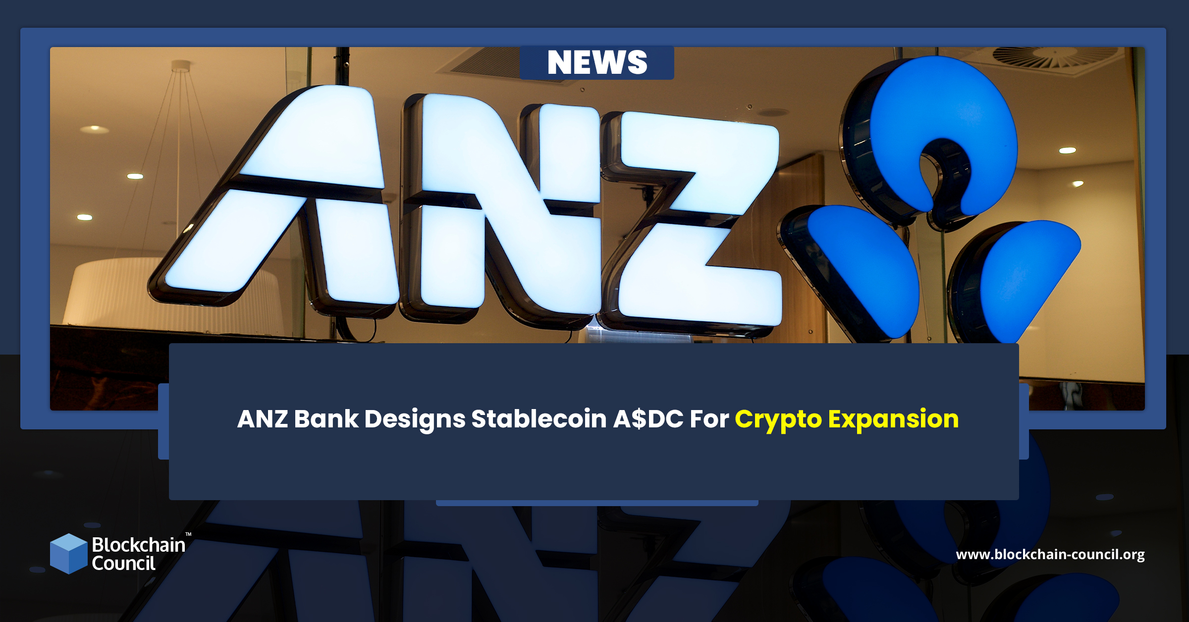 ANZ Bank Designs Stablecoin A$DC For Crypto Expansion news emailer